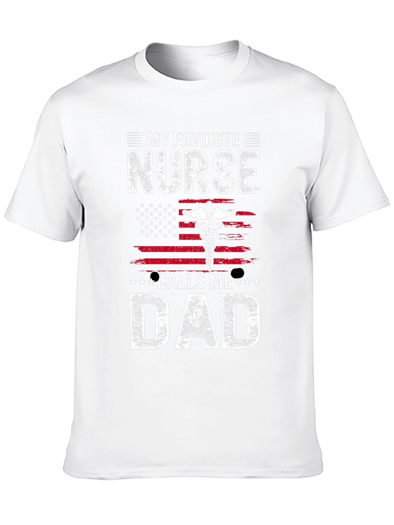 My Favorite Nurse Calls Me Dad T-Shirt