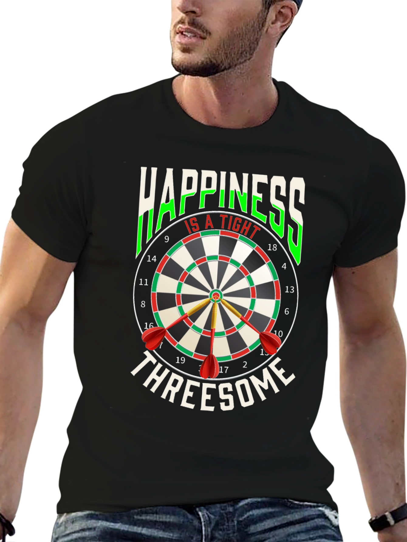 Happiness Is A Tight Threesome Dart T-Shirt
