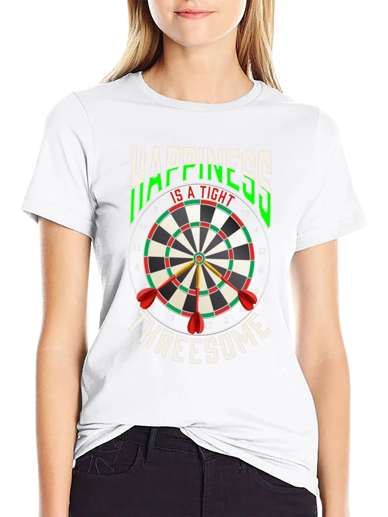 Happiness Is A Tight Threesome Dart T-Shirt