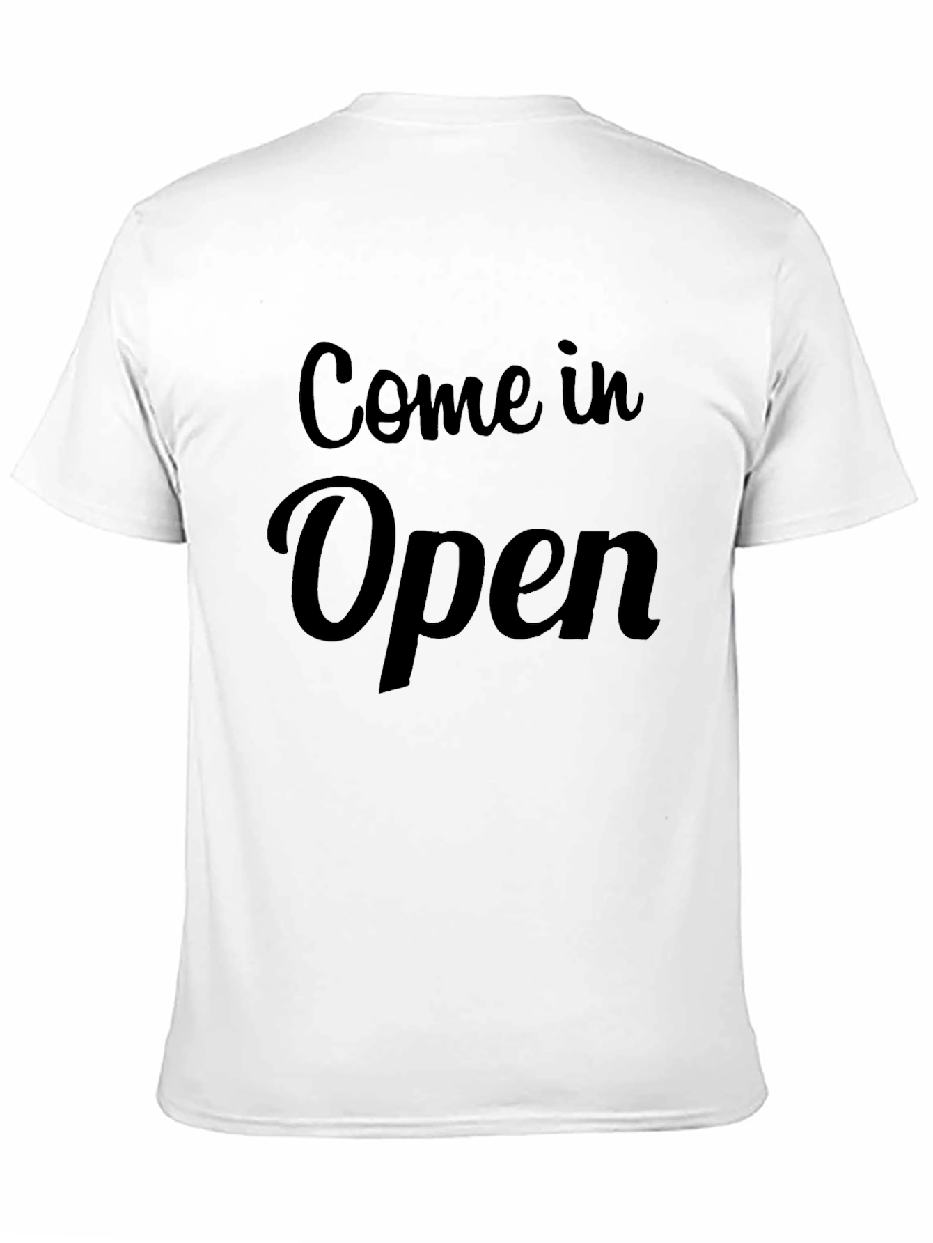 Come In Open T-Shirt