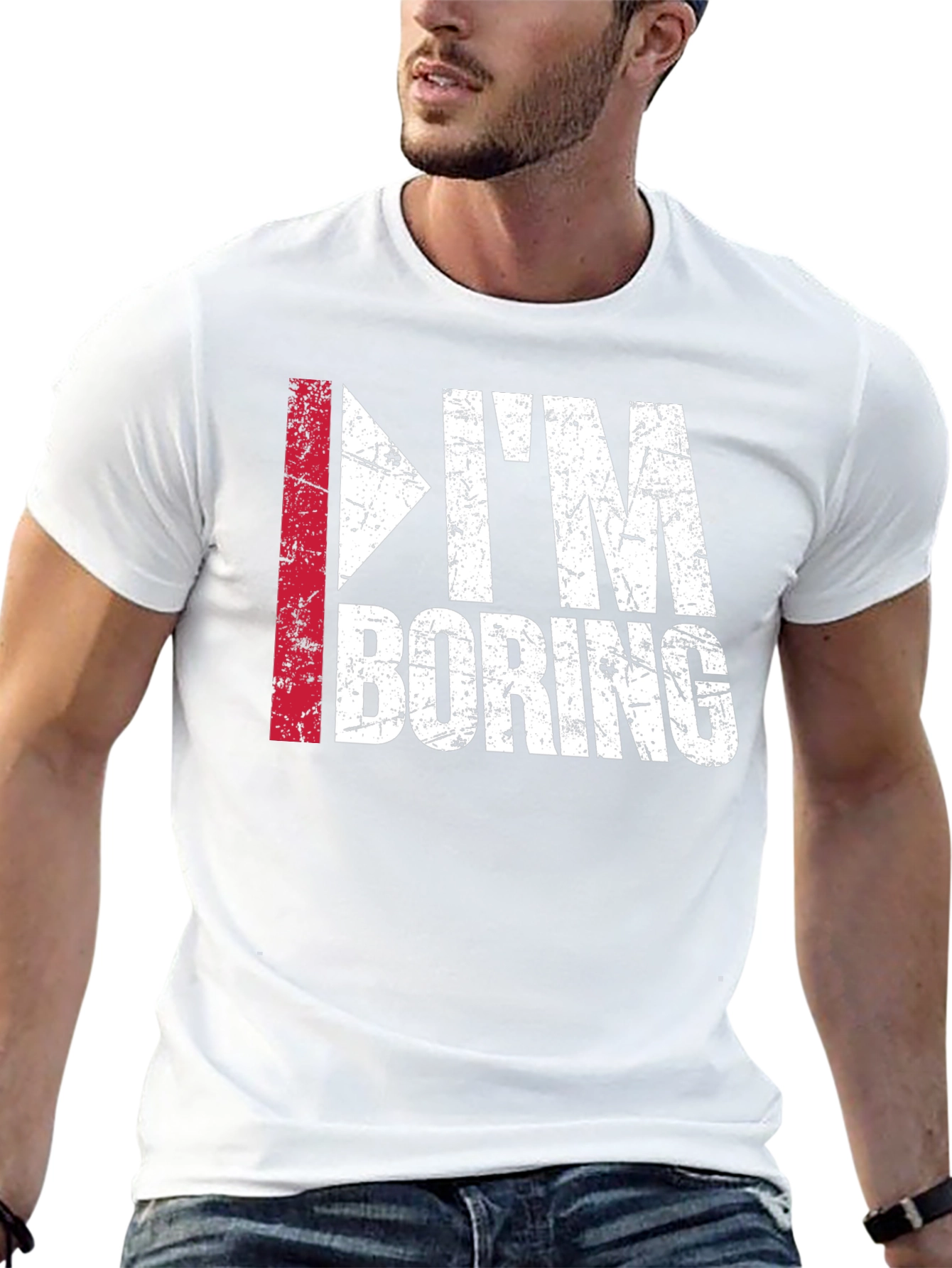 Im Boring T-Shirt - Funny Distressed Graphic Tee