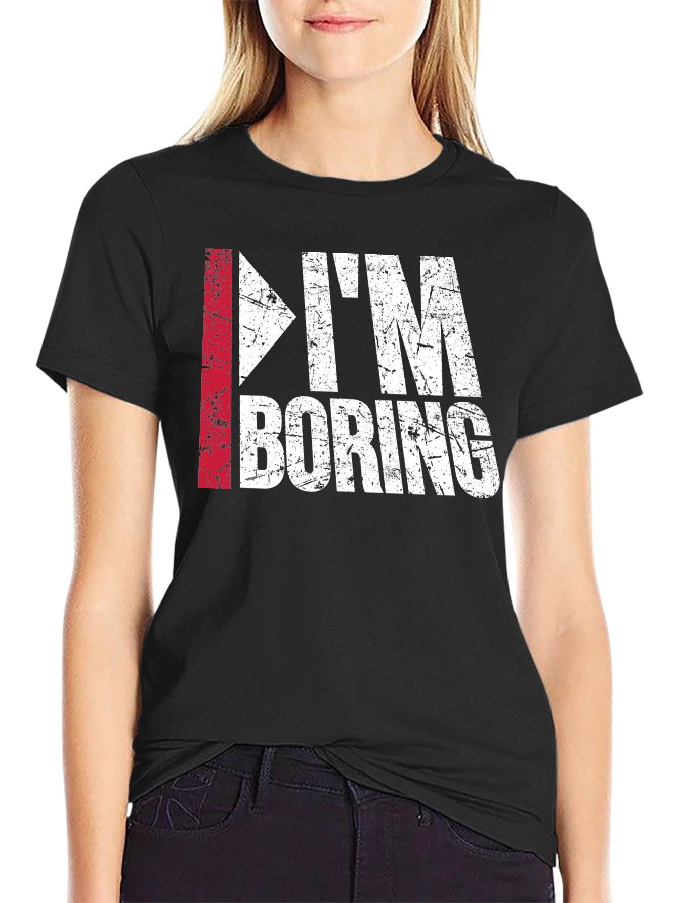 Im Boring T-Shirt - Funny Distressed Graphic Tee