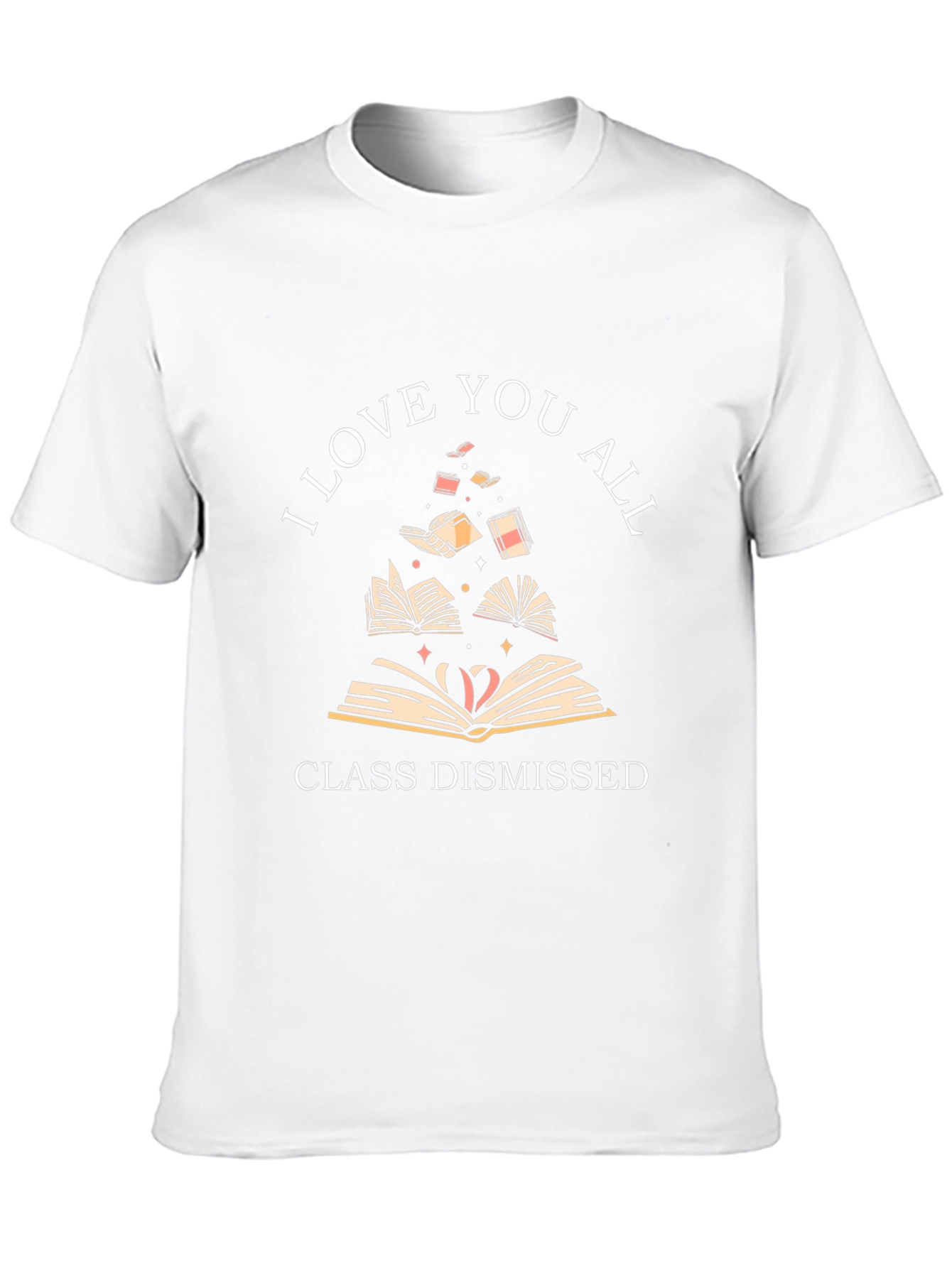 I Love You All Class Dismissed T-Shirt