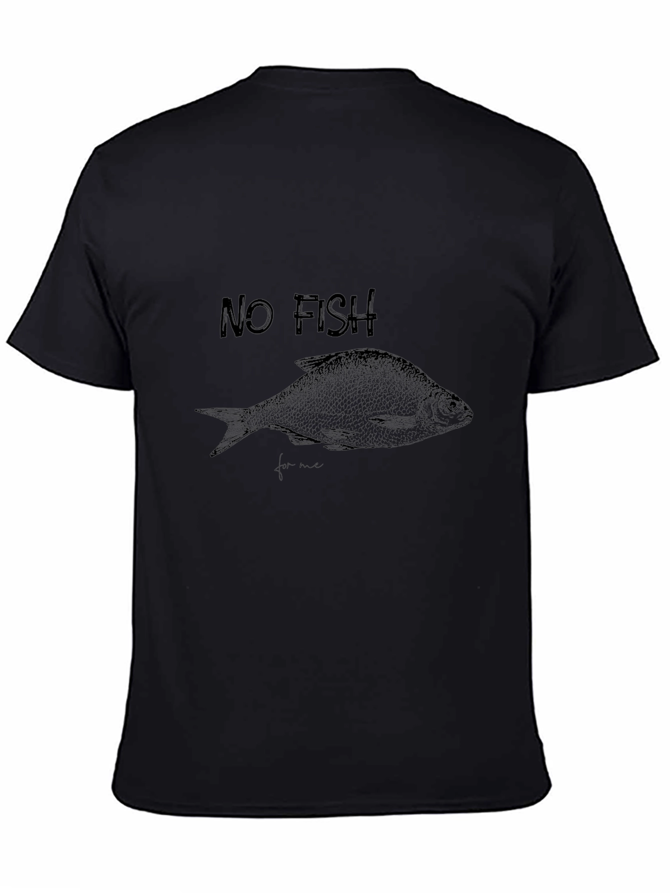 No Fish for Me - Graphic Tee
