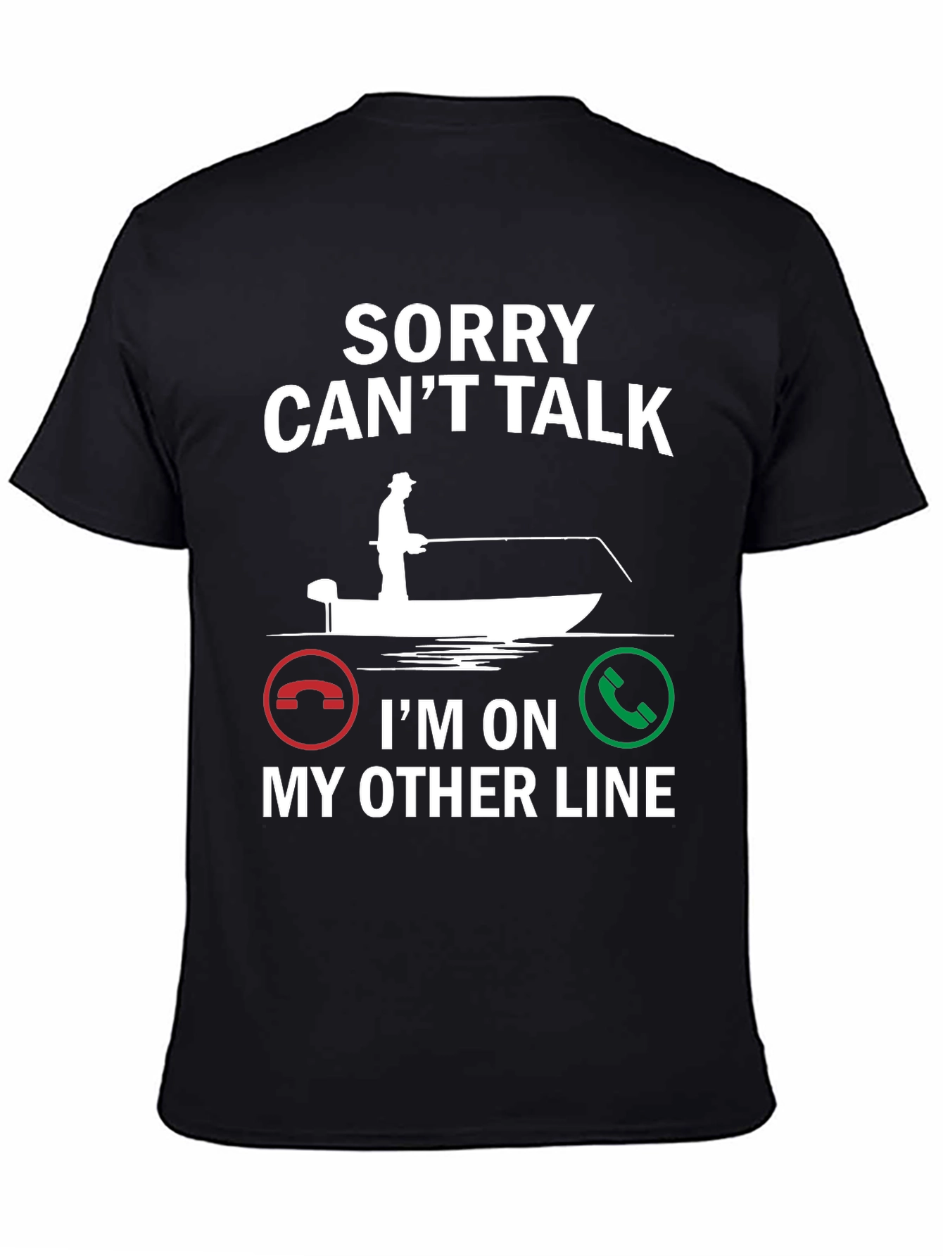 Sorry Cant Talk Fishing T-Shirt