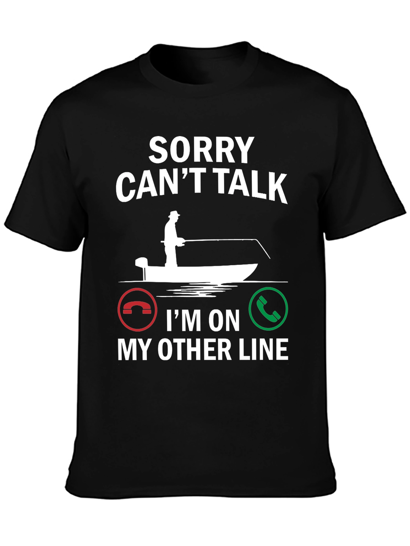 Sorry Cant Talk Fishing T-Shirt