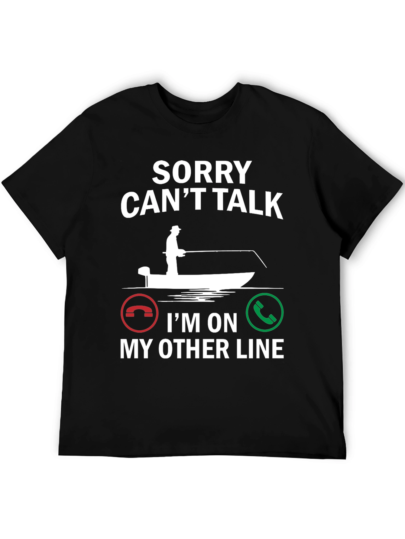 Sorry Cant Talk Fishing T-Shirt