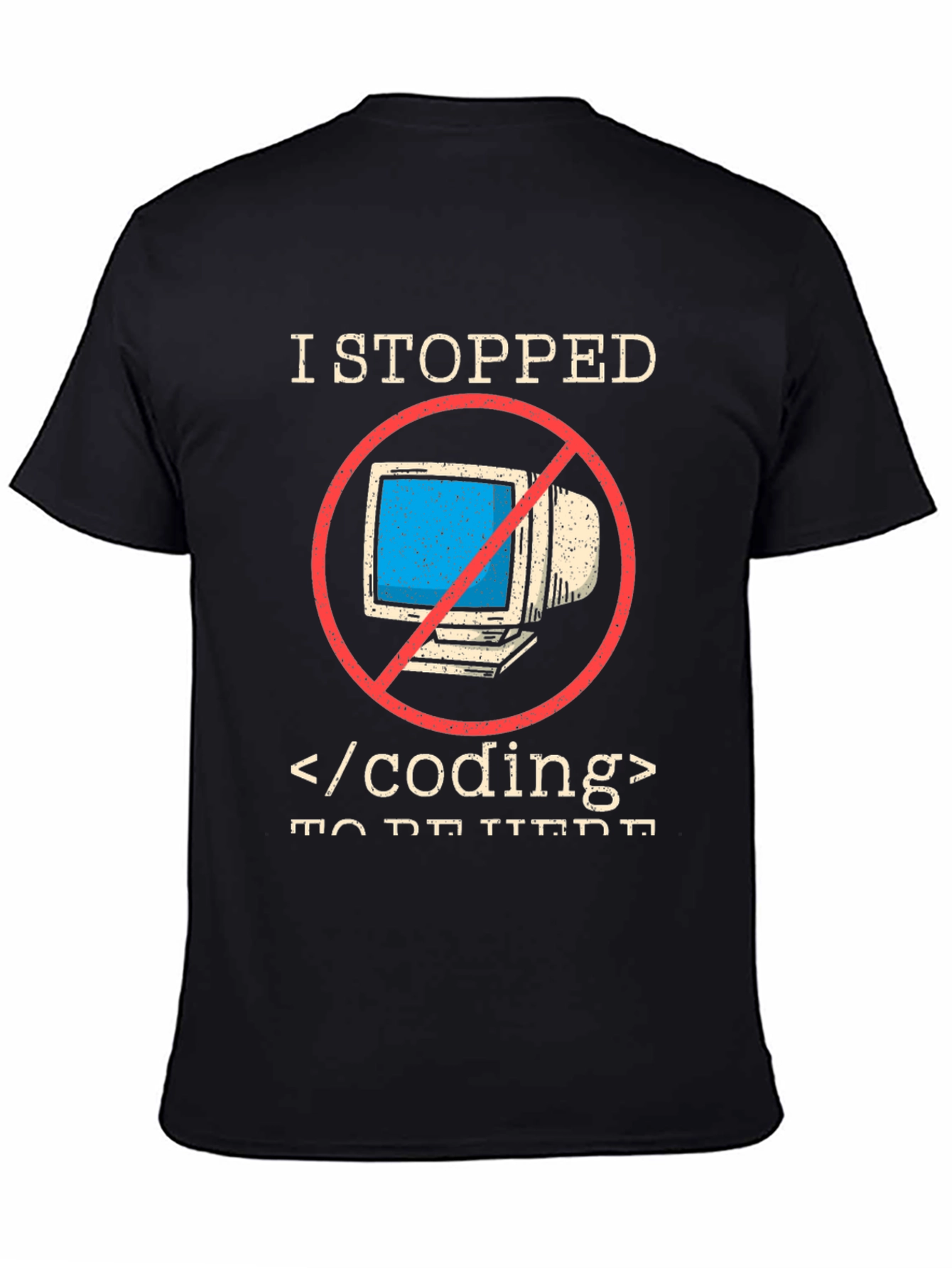 I Stopped Coding T-Shirt - Funny Programmer Tee