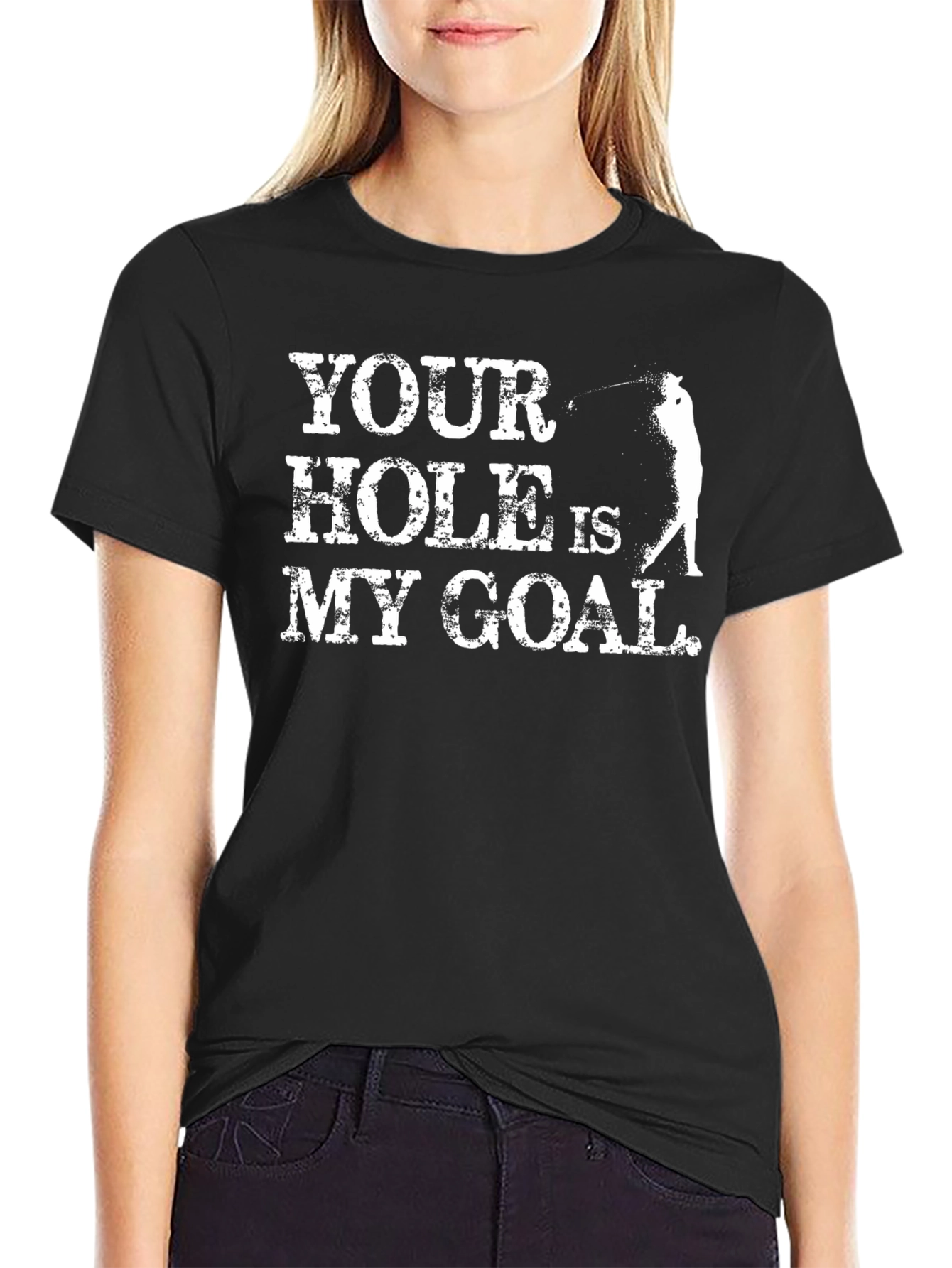 Your Hole Is My Goal Golf T-Shirt