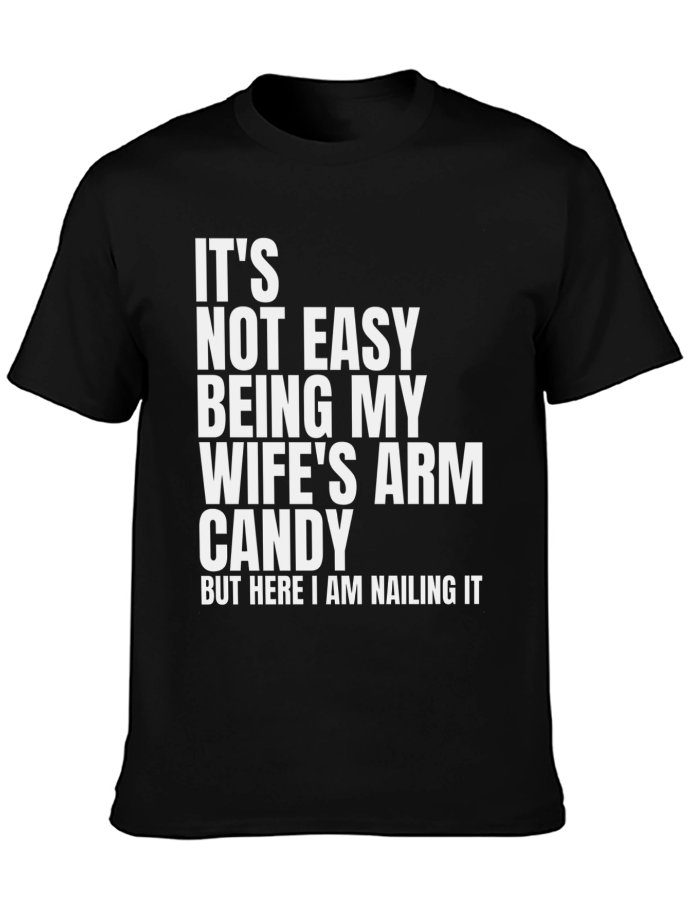 Funny Arm Candy T-Shirt
