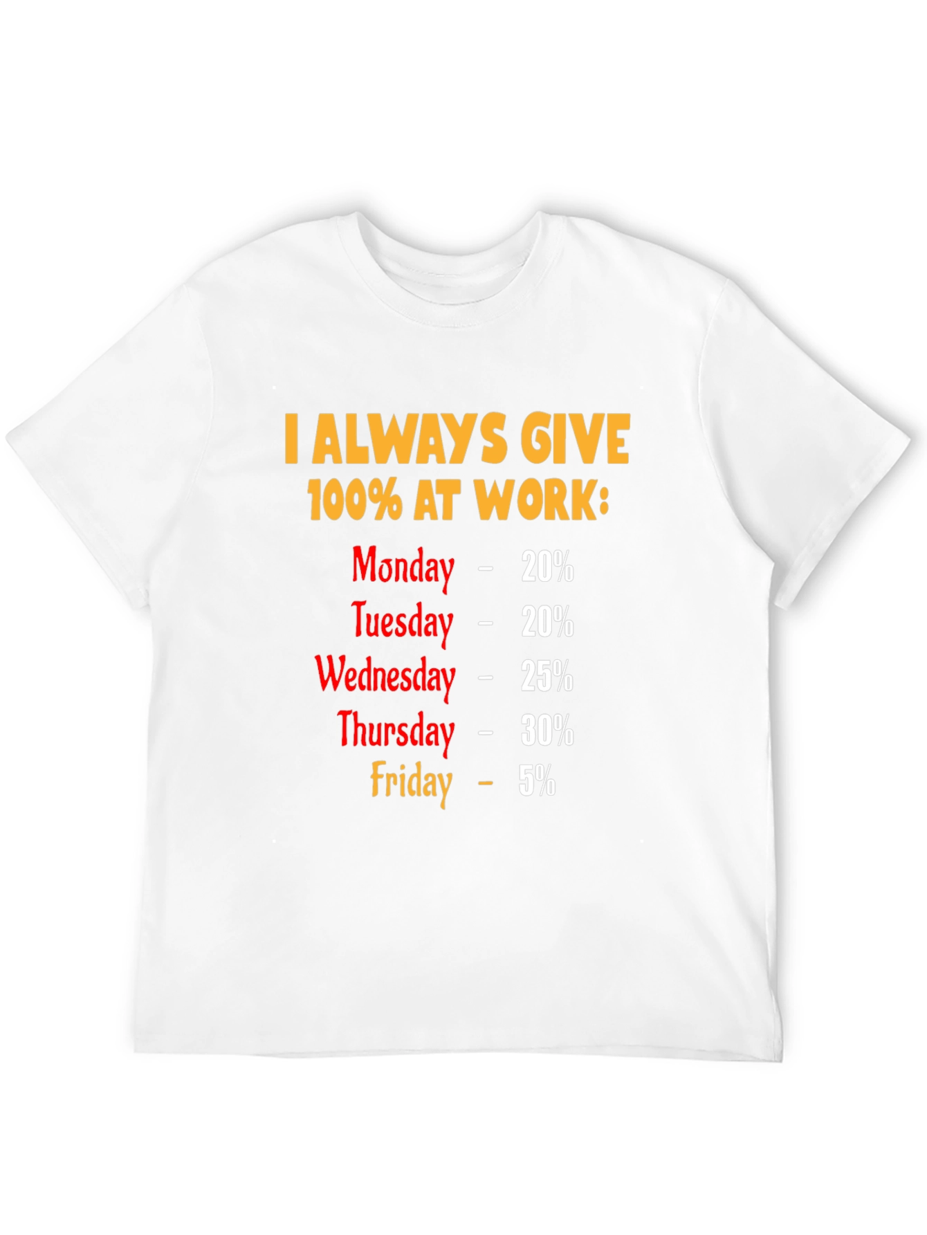 Funny 100% Work Week T-Shirt