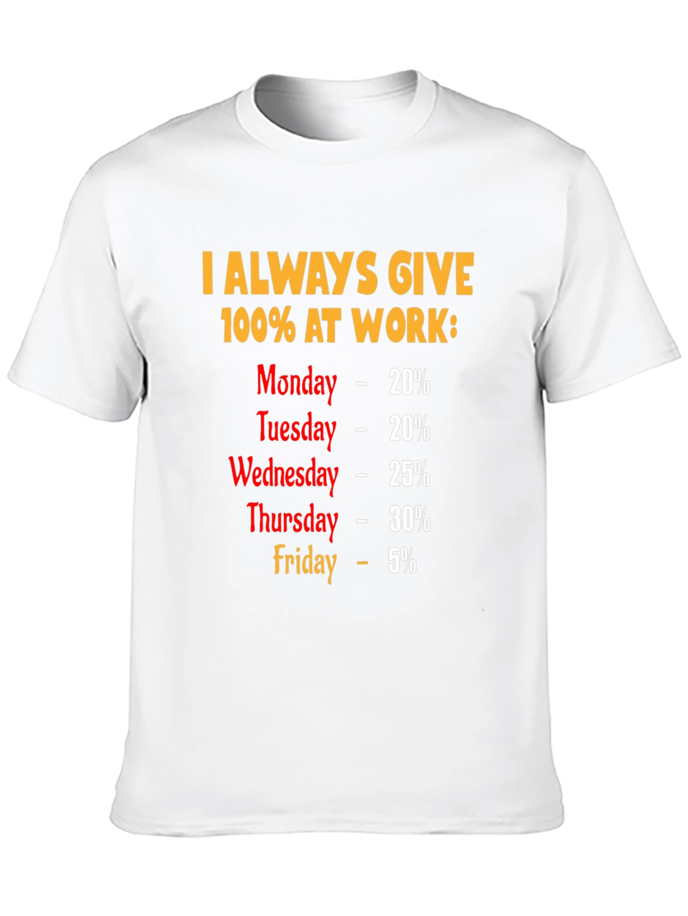 Funny 100% Work Week T-Shirt