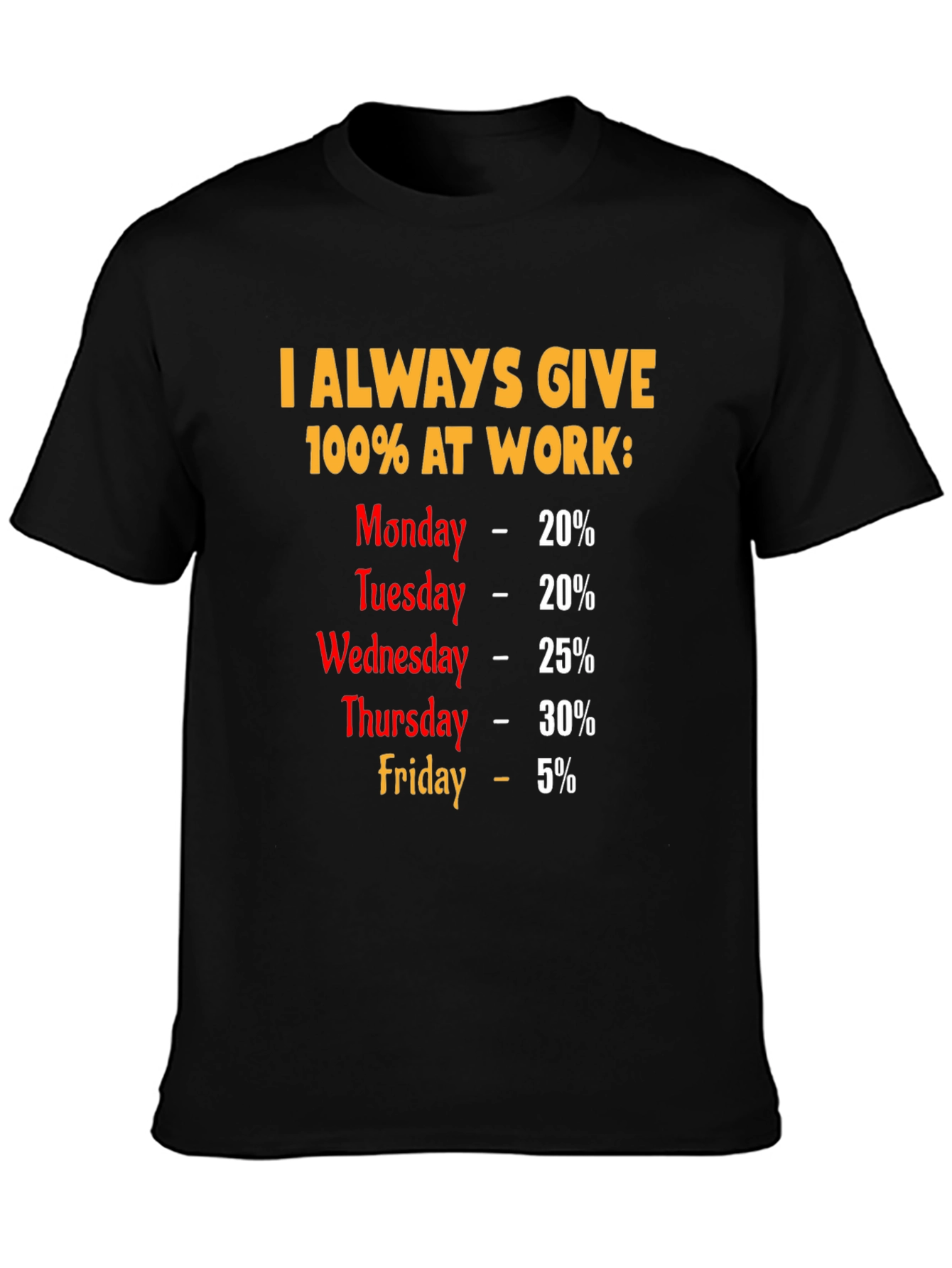 Funny 100% Work Week T-Shirt