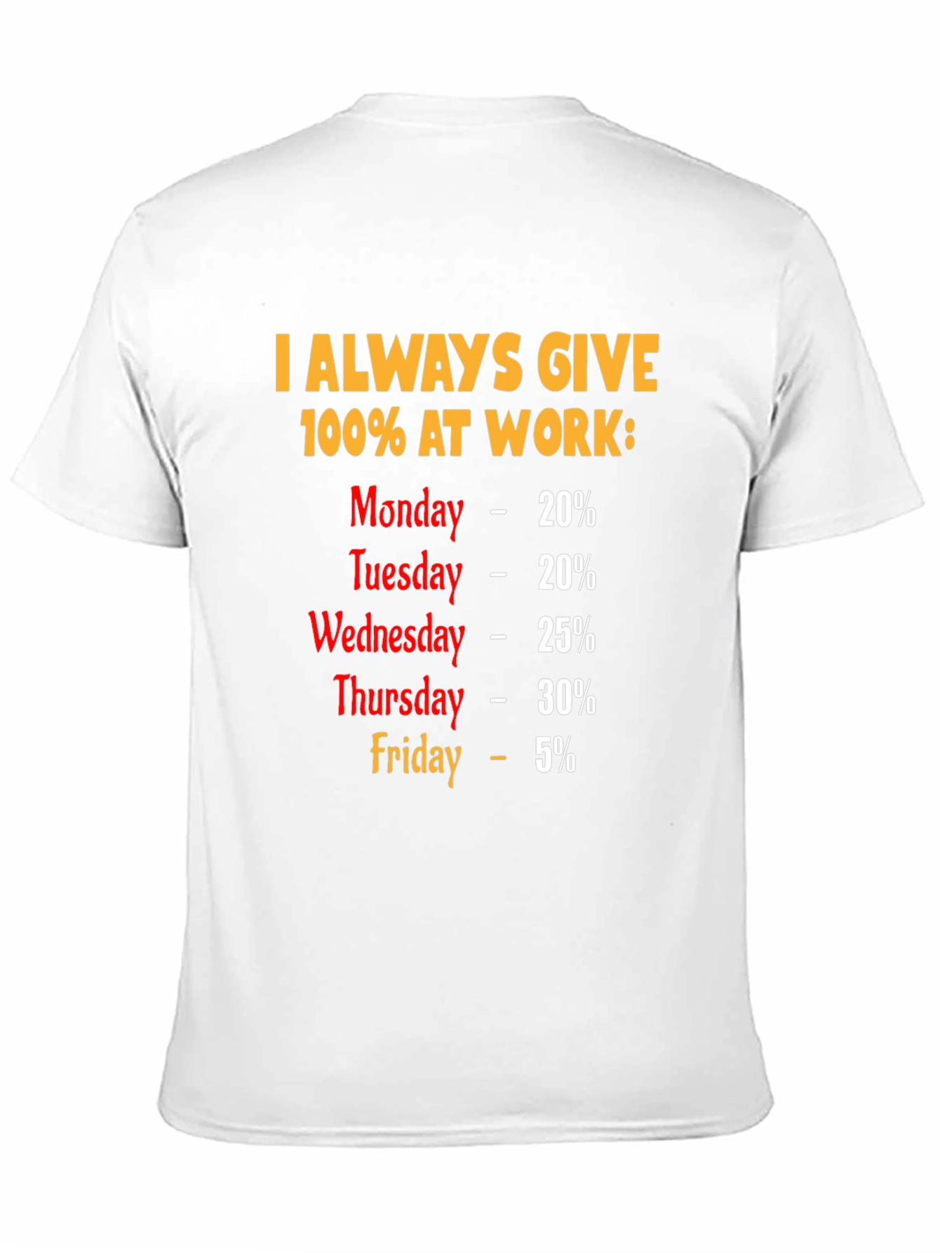 Funny 100% Work Week T-Shirt