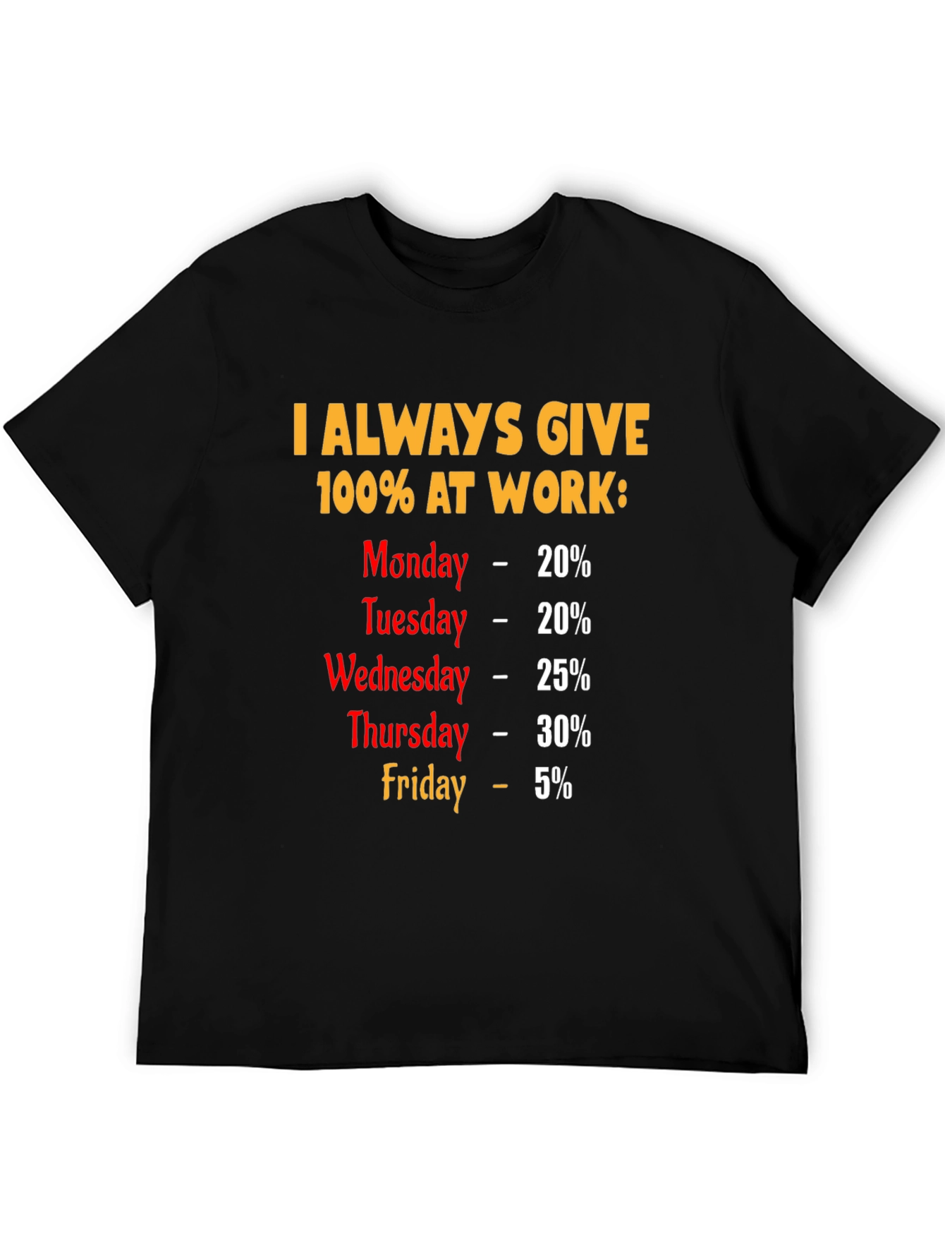 Funny 100% Work Week T-Shirt