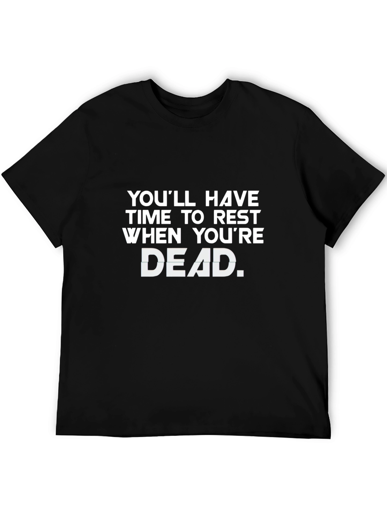 Rest When Youre Dead T-Shirt - Black