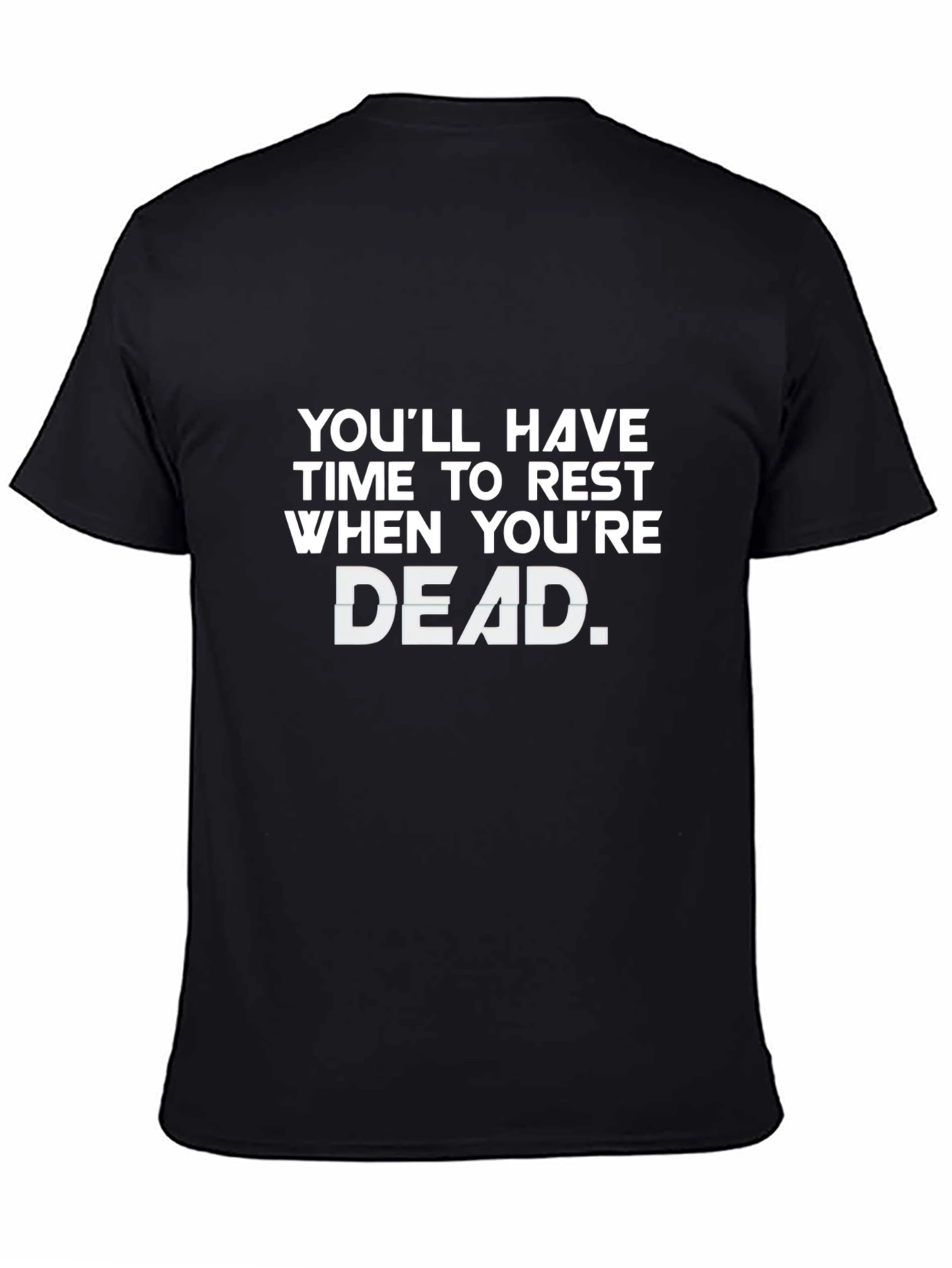 Rest When Youre Dead T-Shirt - Black