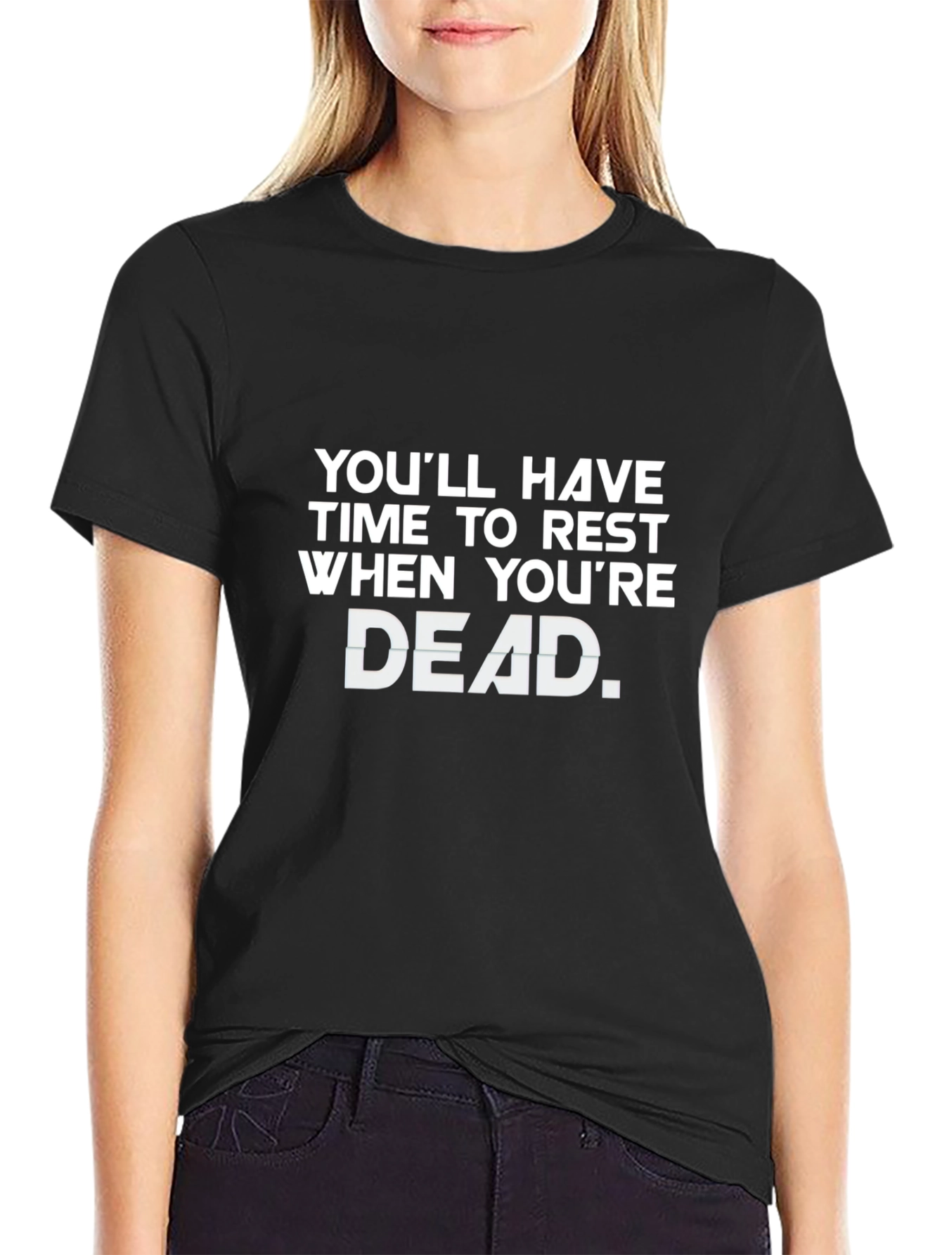 Rest When Youre Dead T-Shirt - Black