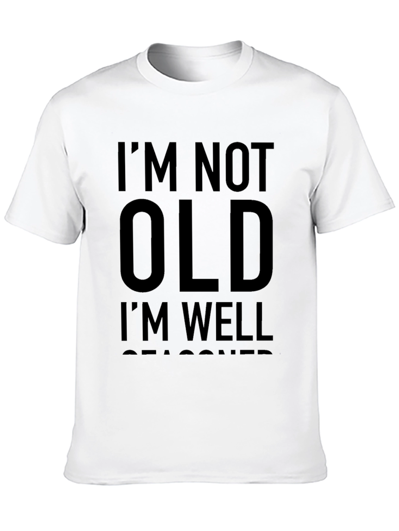 Im Not Old Im Well Seasoned Black T-Shirt