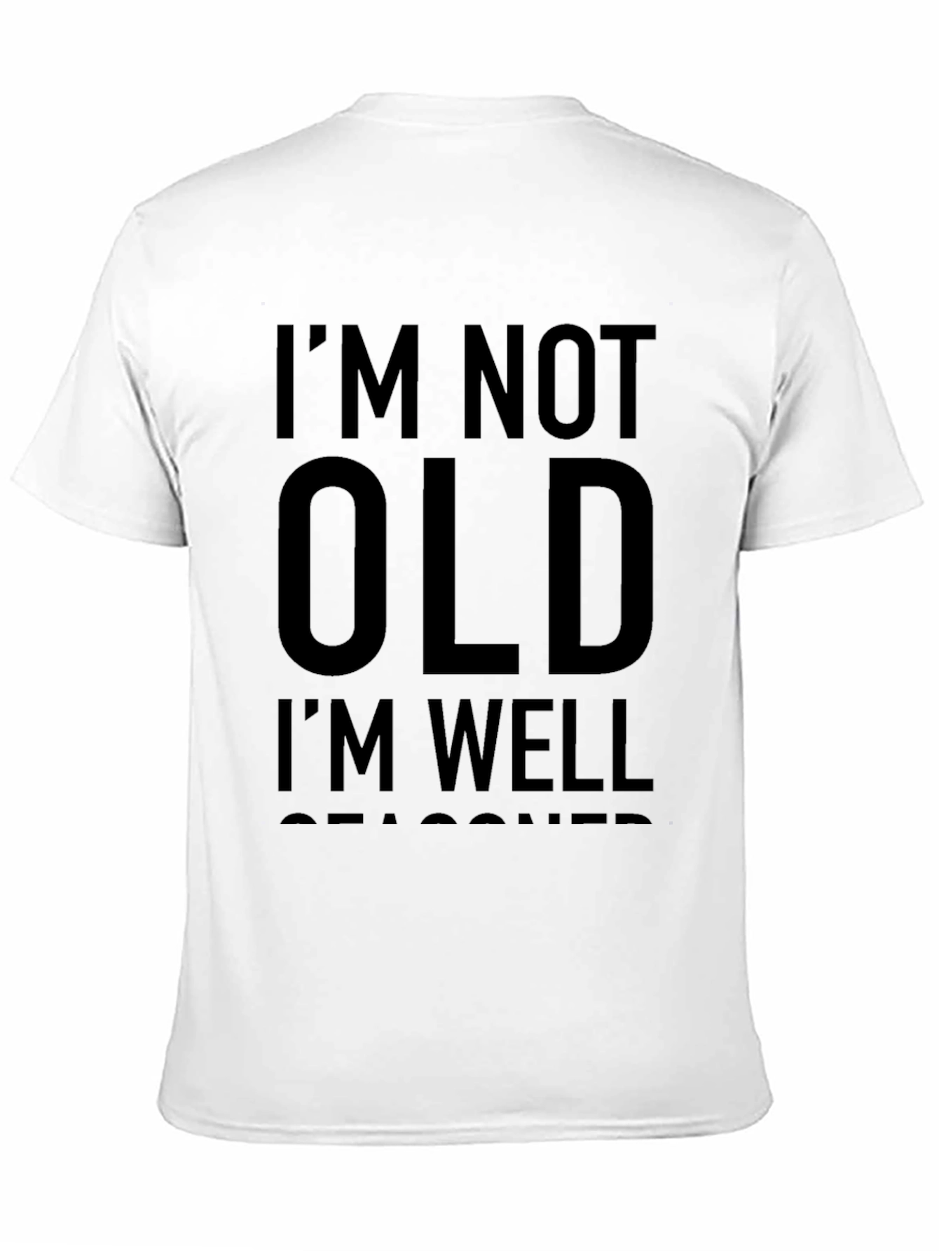 Im Not Old Im Well Seasoned Black T-Shirt