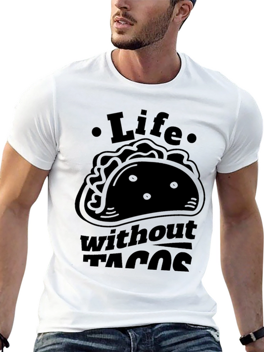 Life Without Tacos Mens Black Graphic T-Shirt
