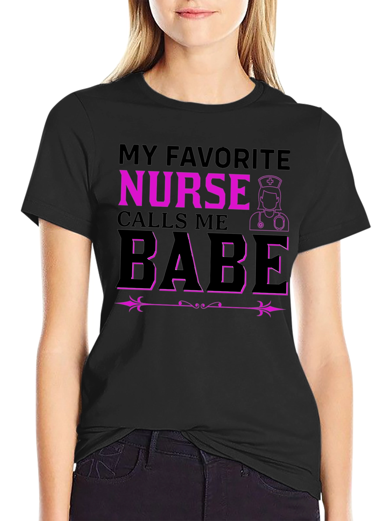 My Favorite Nurse Calls Me Babe T-Shirt