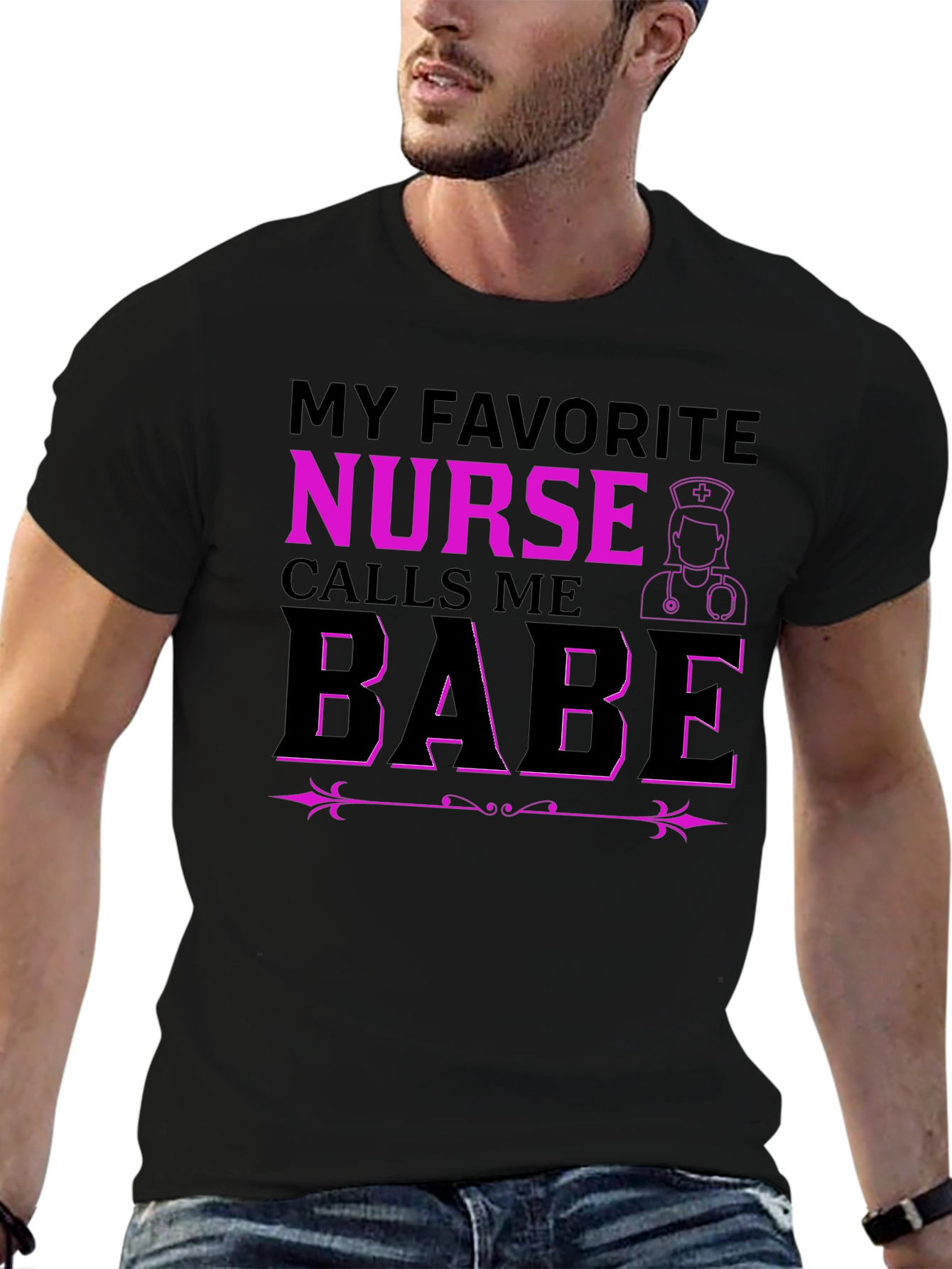 My Favorite Nurse Calls Me Babe T-Shirt