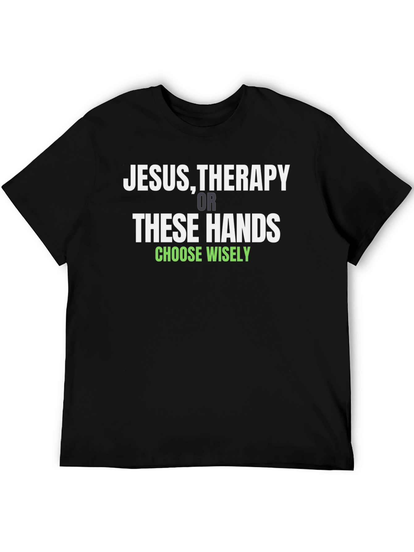 Jesus Therapy or These Hands T-Shirt