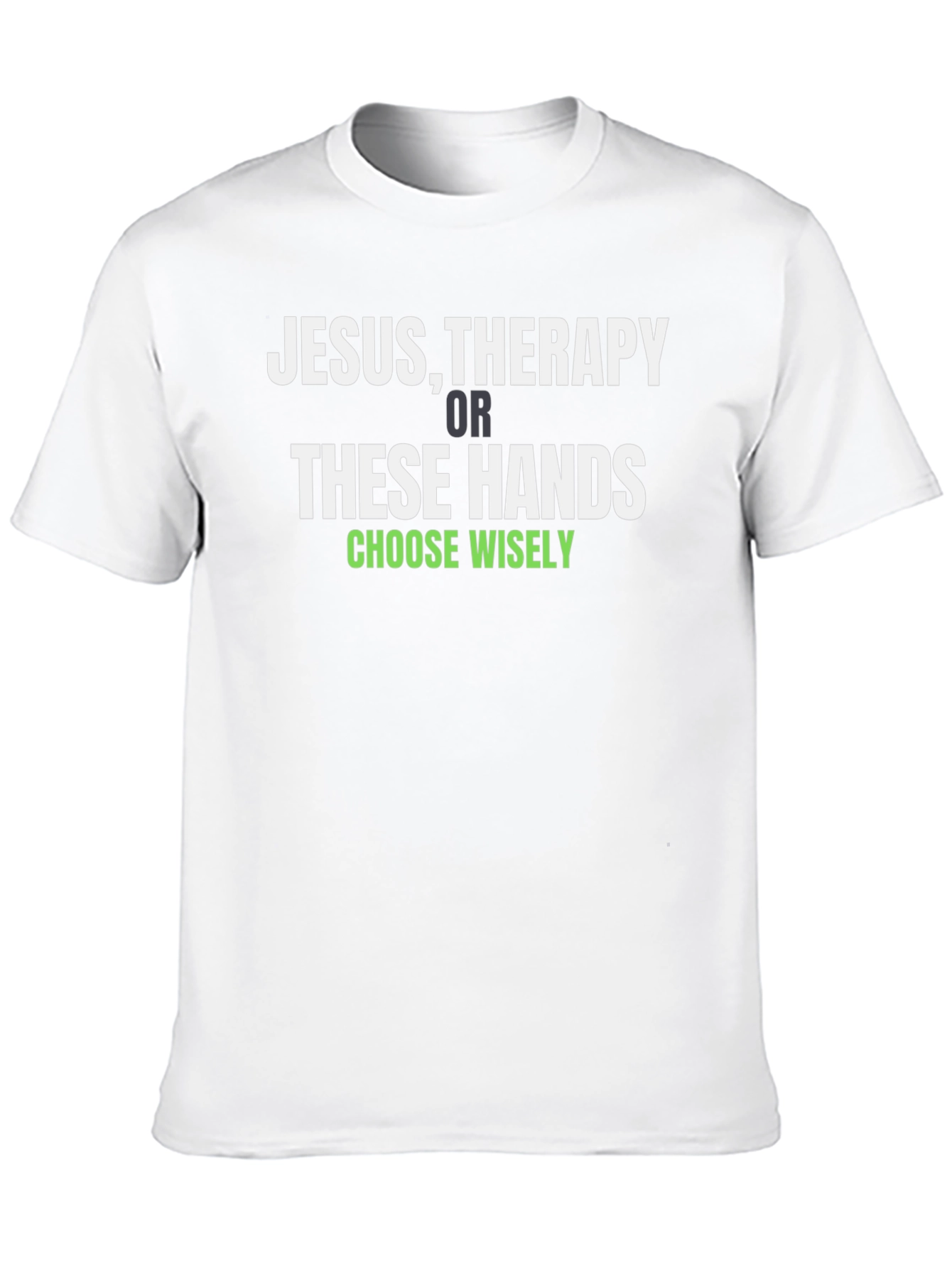 Jesus Therapy or These Hands T-Shirt