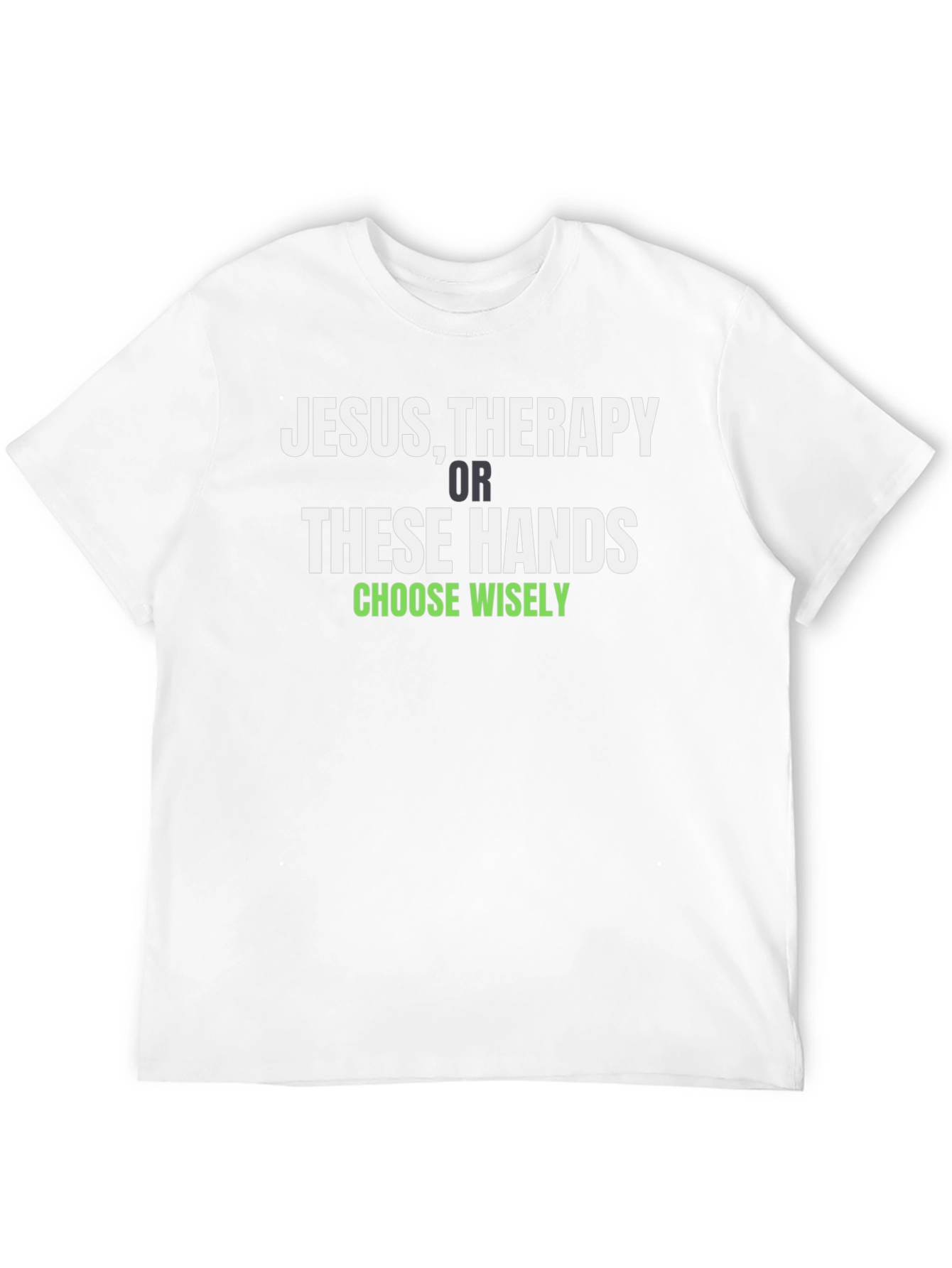 Jesus Therapy or These Hands T-Shirt