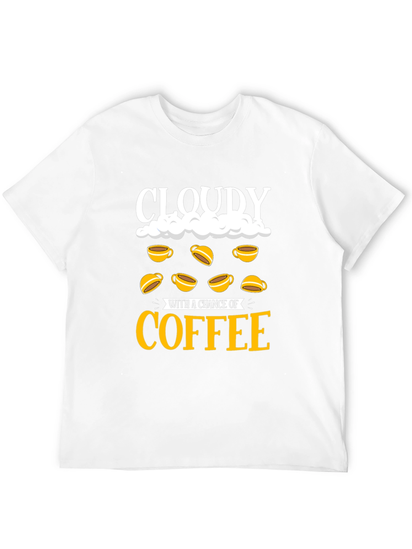 Cloudy with a Chance of Coffee T-Shirt