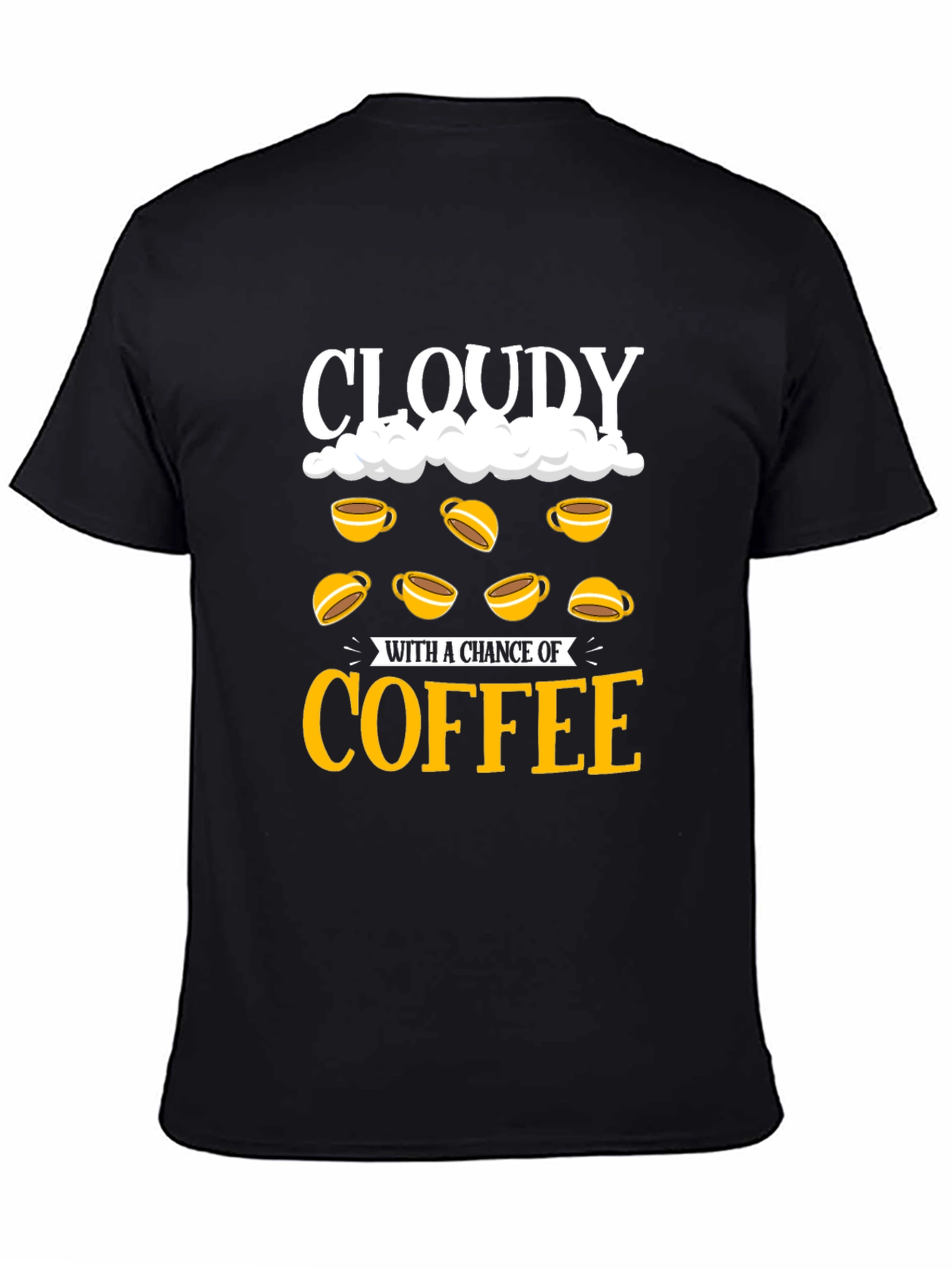 Cloudy with a Chance of Coffee T-Shirt