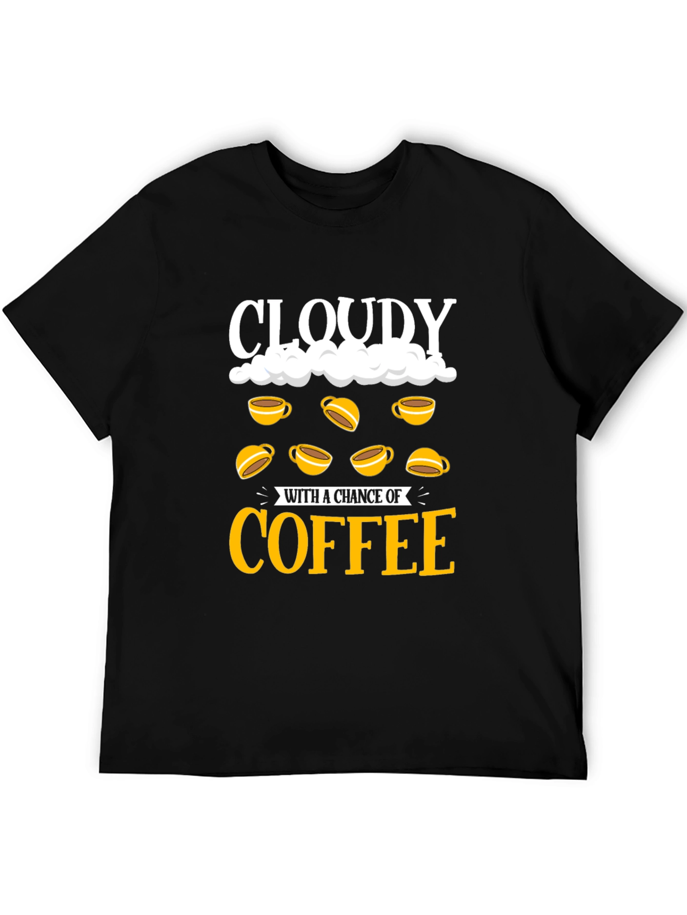 Cloudy with a Chance of Coffee T-Shirt