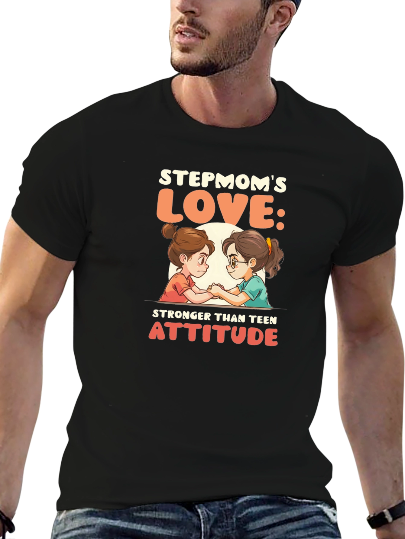 Stepmoms Love T-Shirt: Stronger Than Teen Attitude
