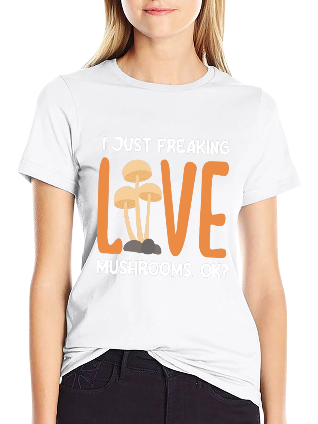 I Just Freaking Love Mushrooms T-Shirt