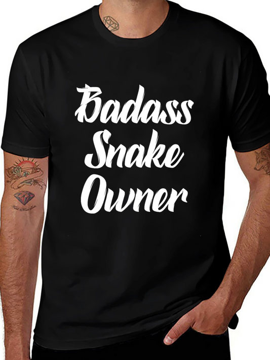 Badass Snake Owner T-Shirt - Cool Pet Lover Tee