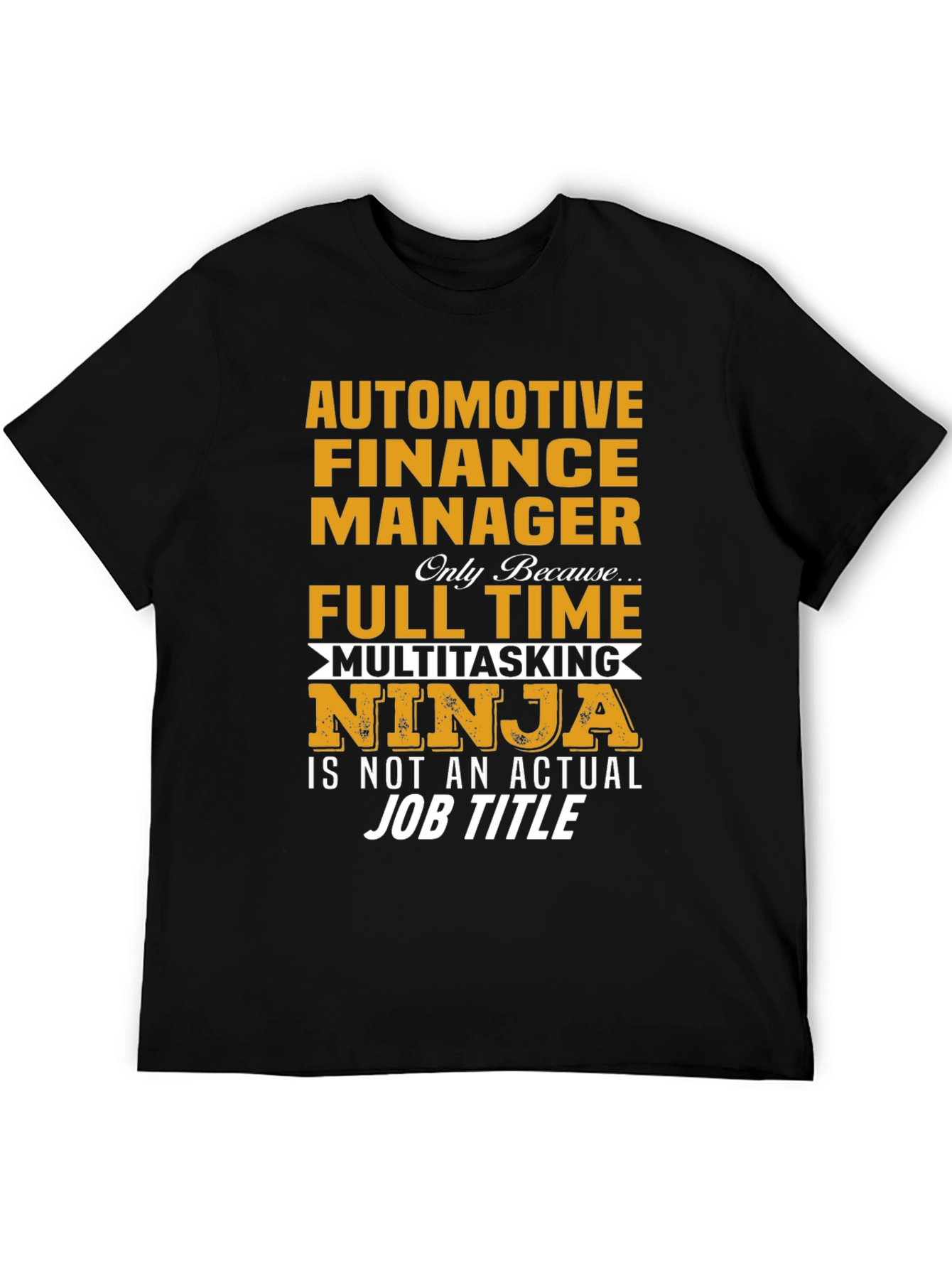 Automotive Finance Manager Novelty T-Shirt