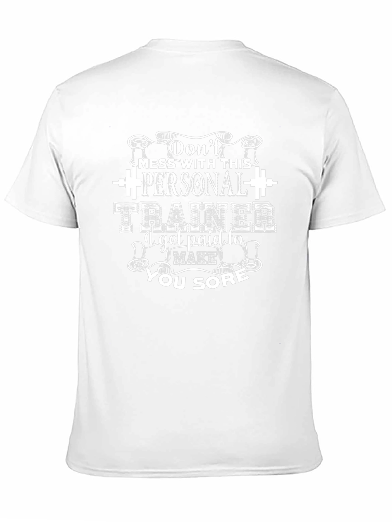 Personal Trainer Black T-Shirt - Dont Mess With This