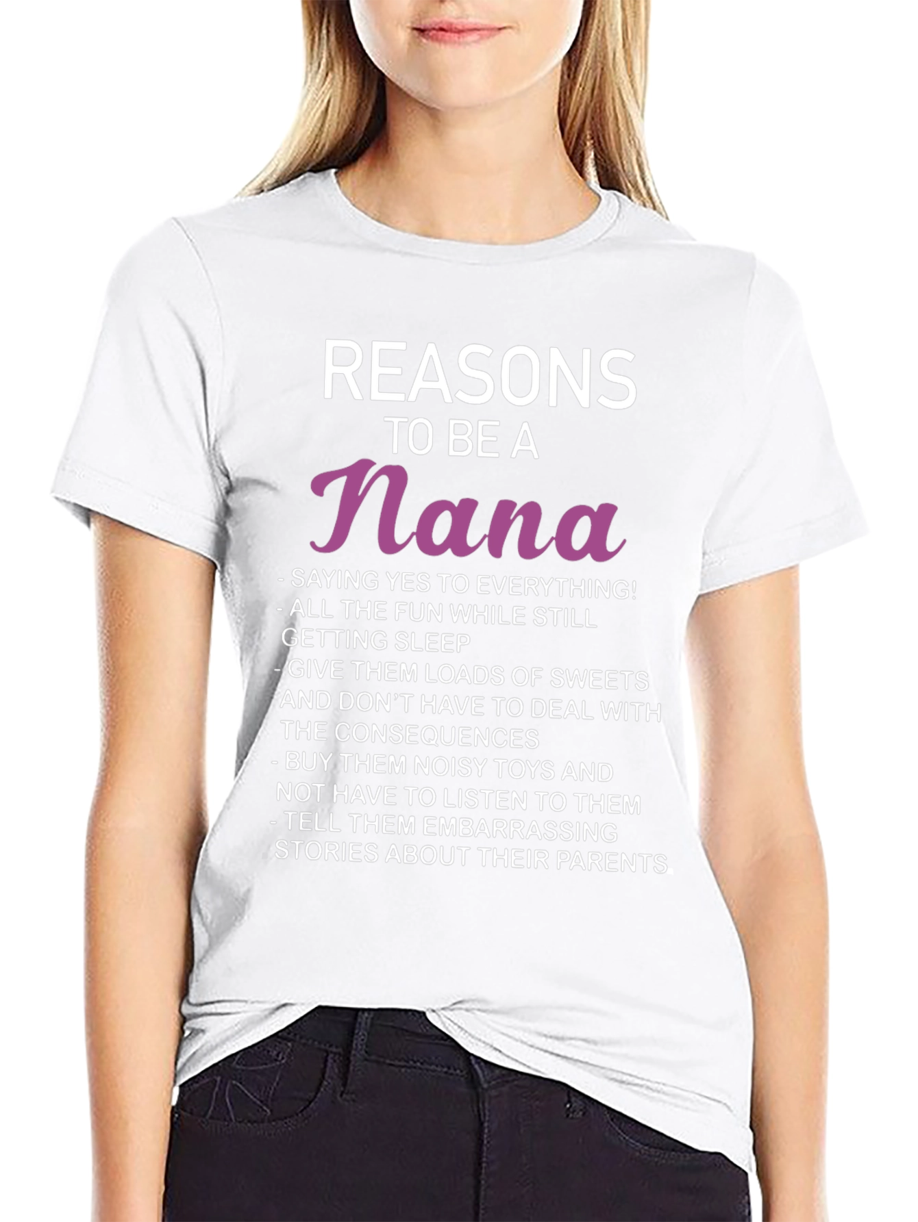 Reasons To Be A Nana T-Shirt