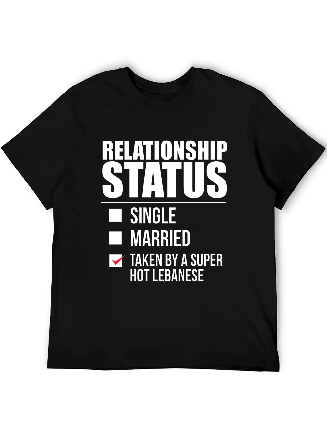 Relationship Status Taken T-Shirt