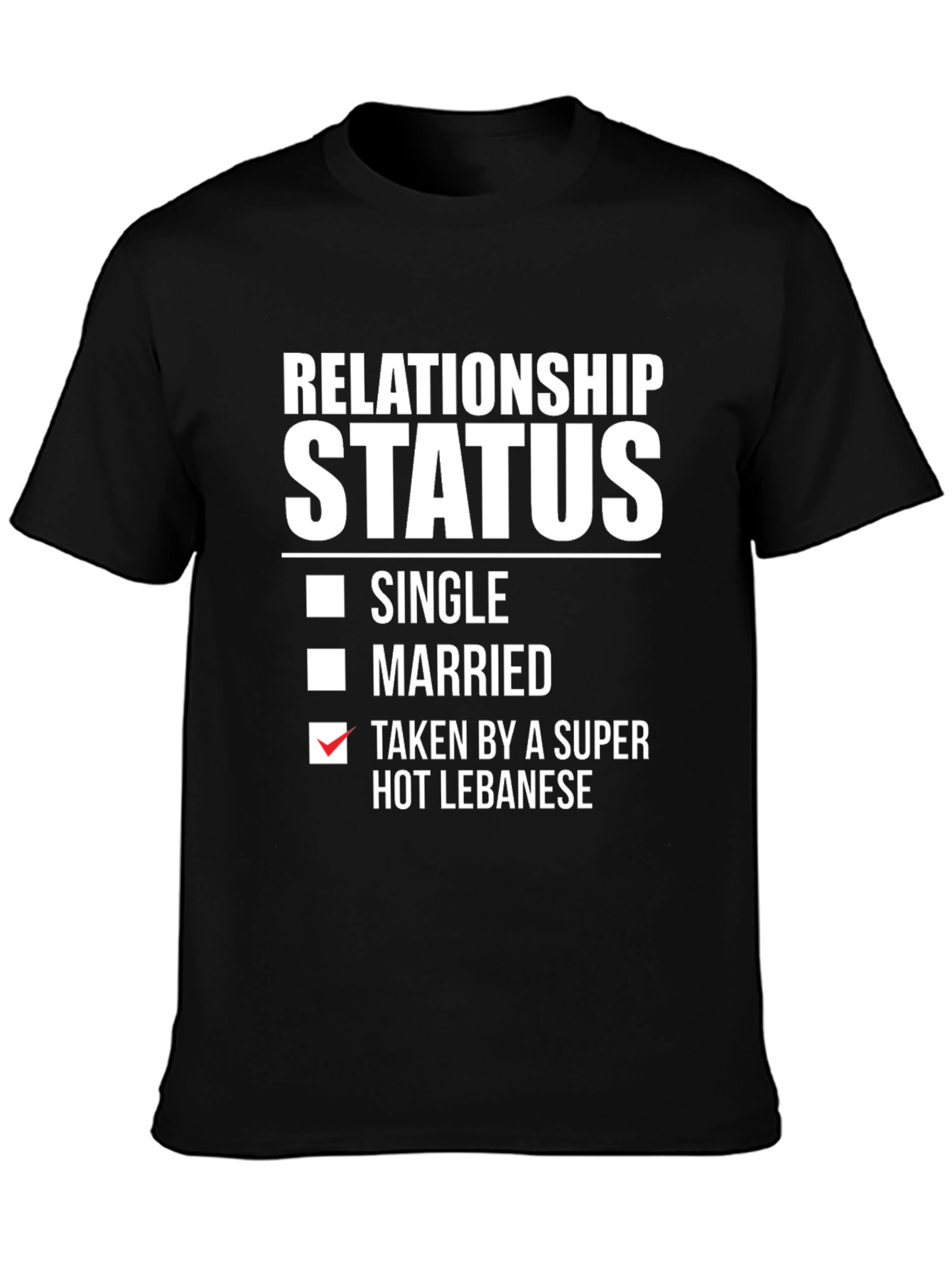 Relationship Status Taken T-Shirt