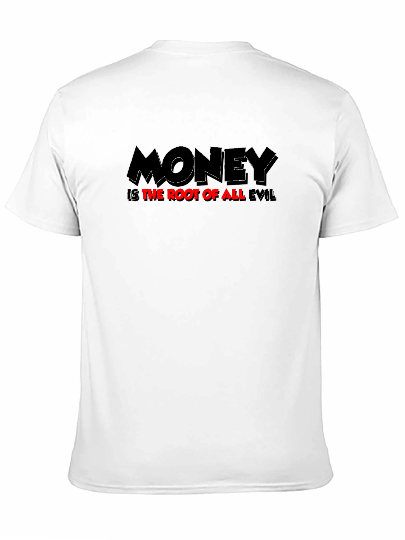 Money Is The Root Of All Evil Graphic T-Shirt