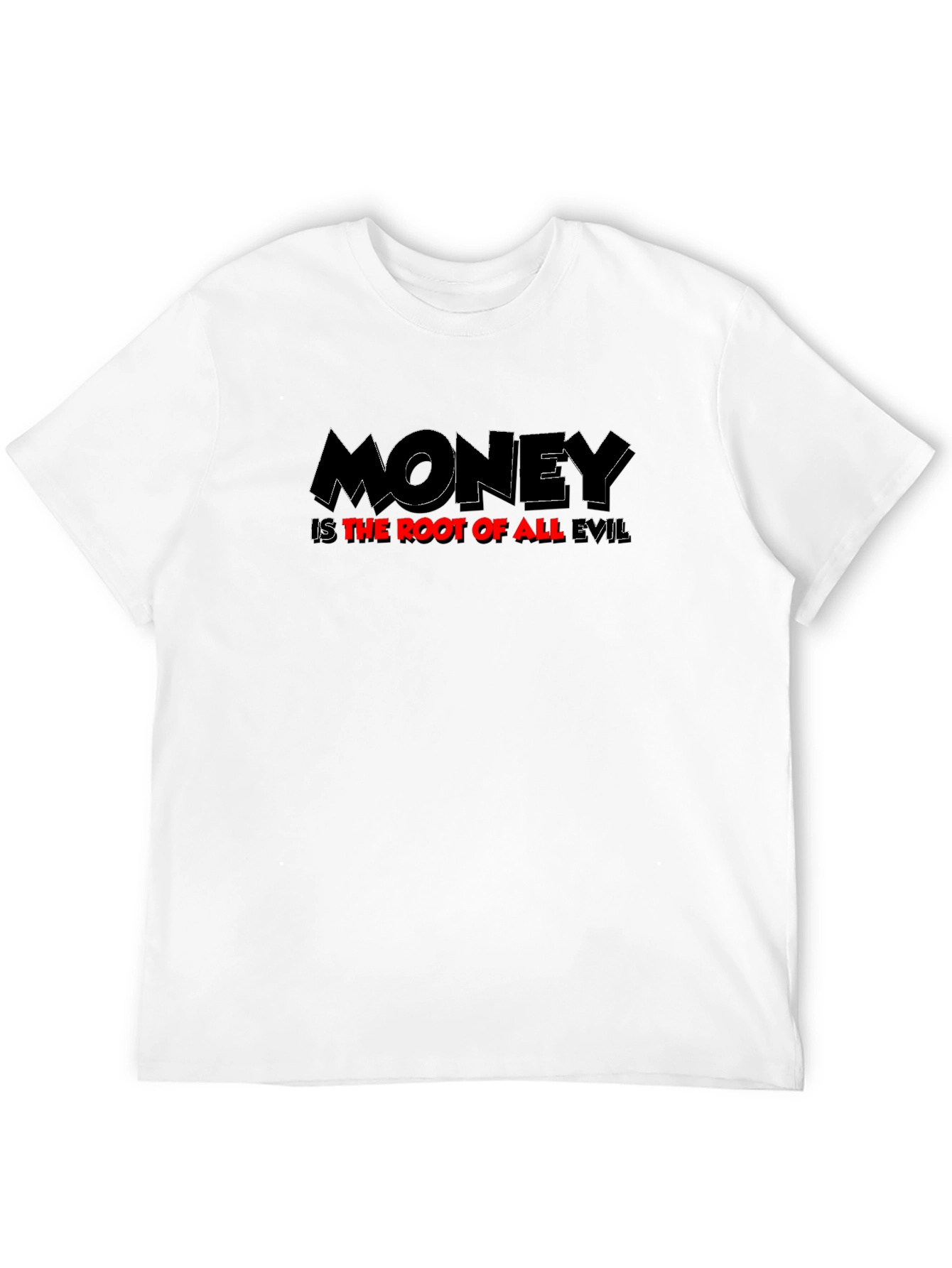 Money Is The Root Of All Evil Graphic T-Shirt