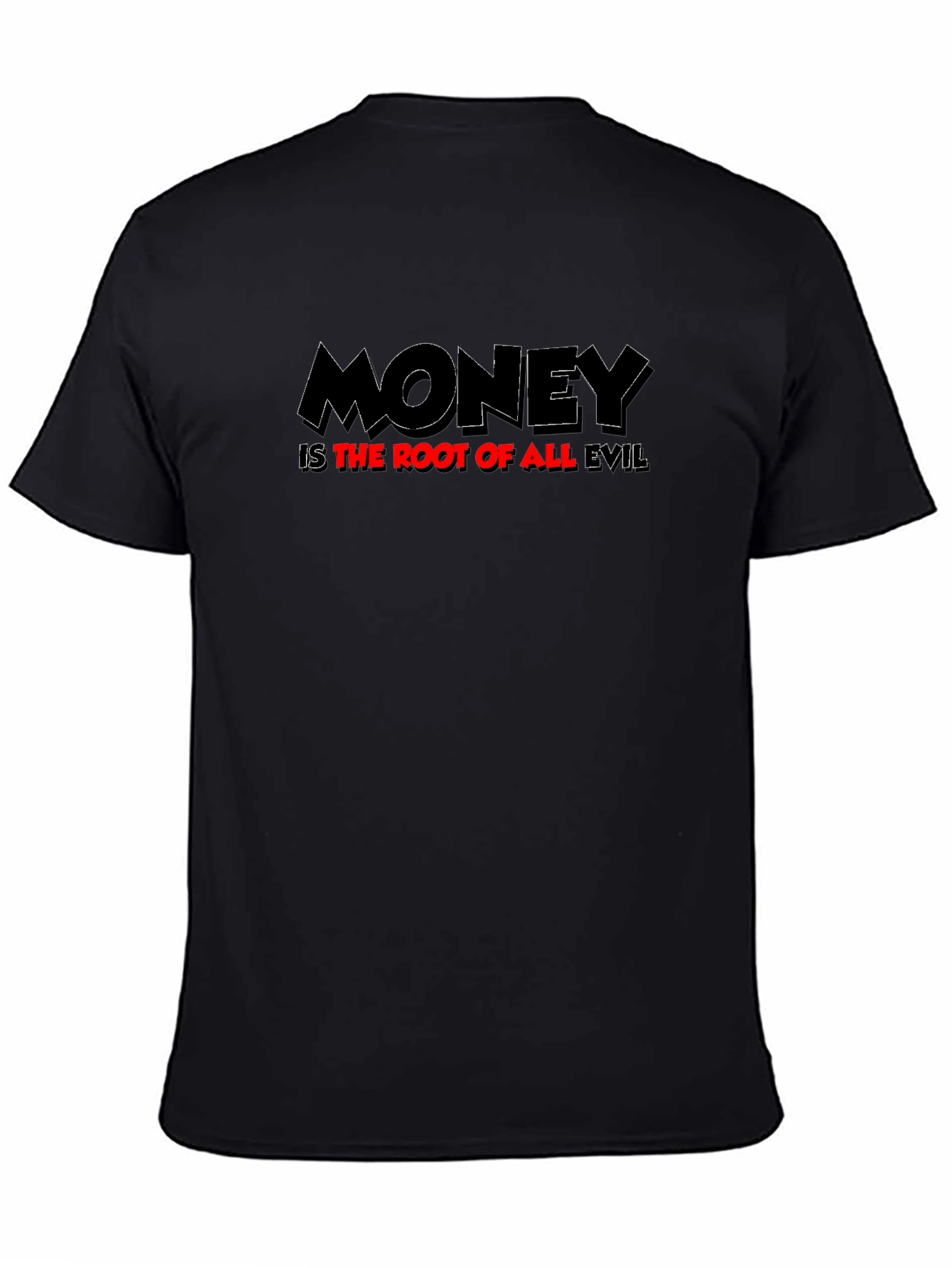 Money Is The Root Of All Evil Graphic T-Shirt