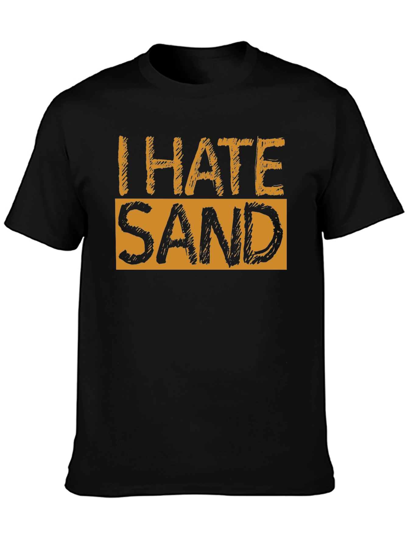 I Hate Sand Graphic T-Shirt - Soft Cotton Blend