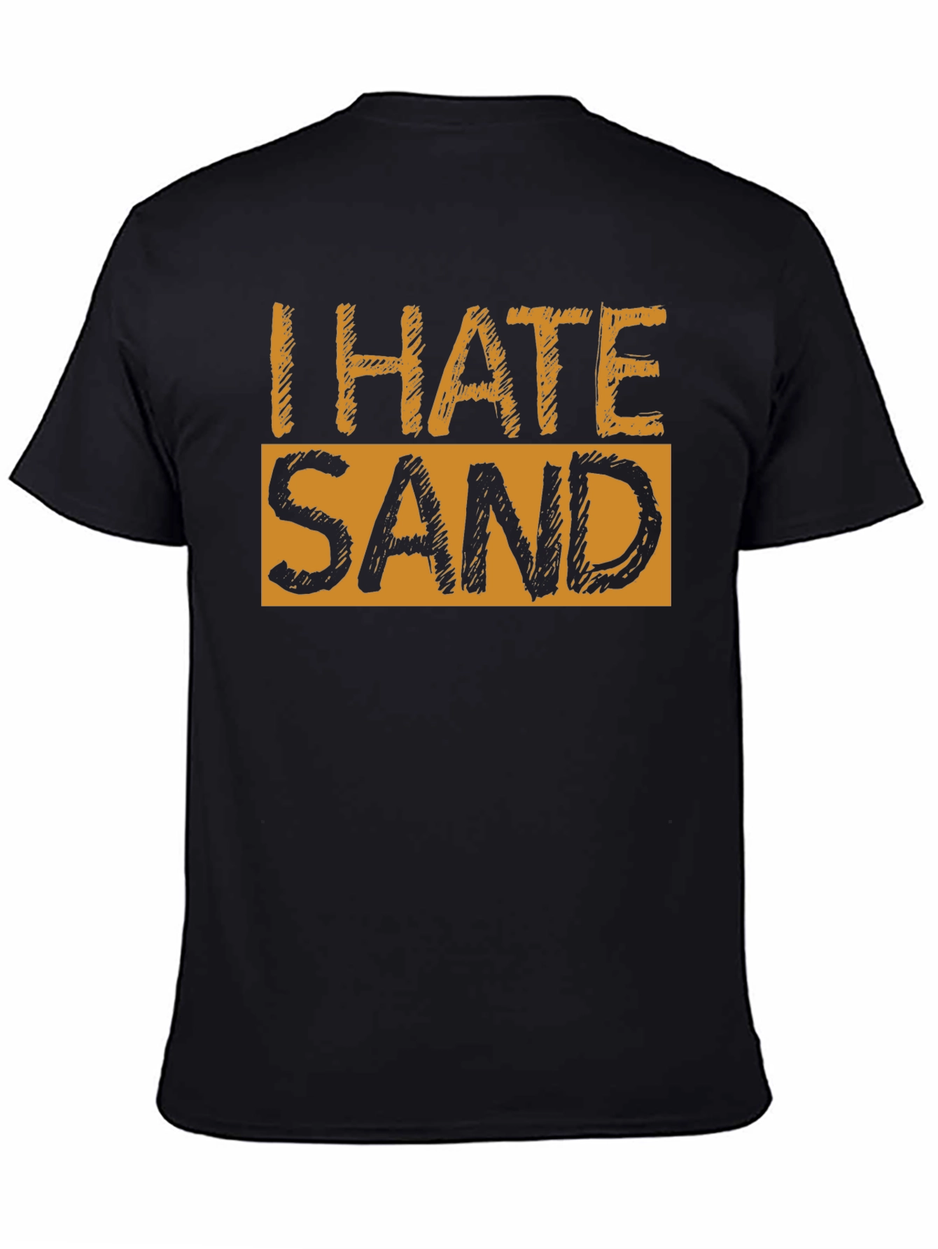 I Hate Sand Graphic T-Shirt - Soft Cotton Blend
