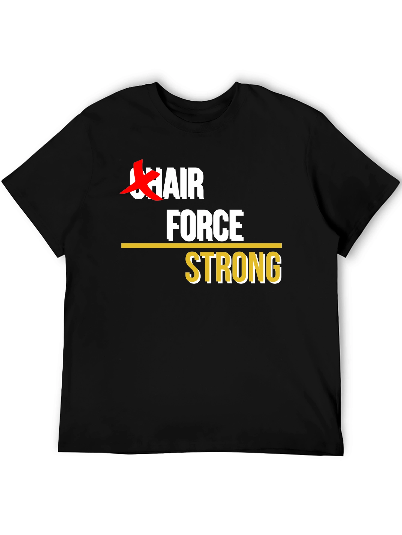 Chair Force Strong T-Shirt - Black