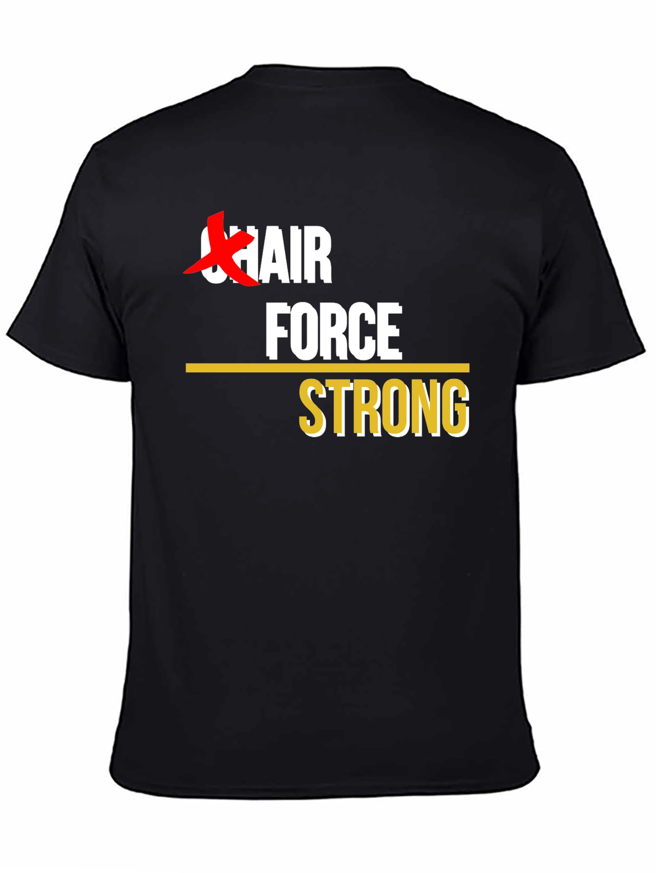 Chair Force Strong T-Shirt - Black