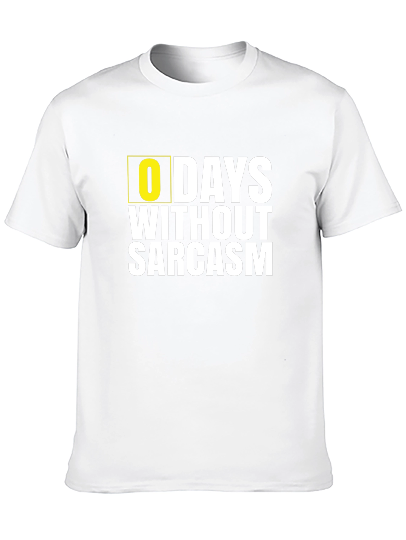Zero Days Without Sarcasm - Novelty Graphic T-Shirt