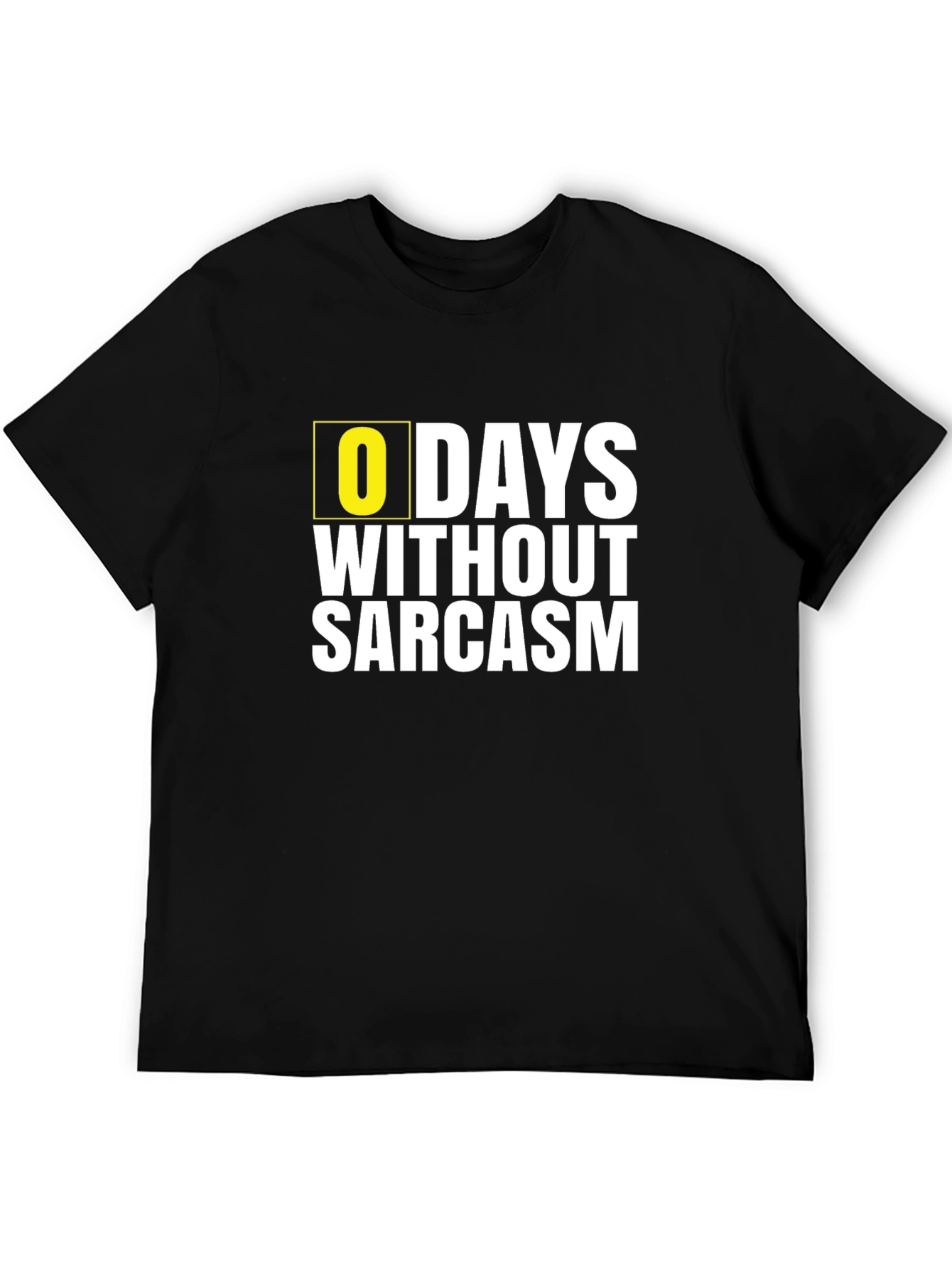 Zero Days Without Sarcasm - Novelty Graphic T-Shirt